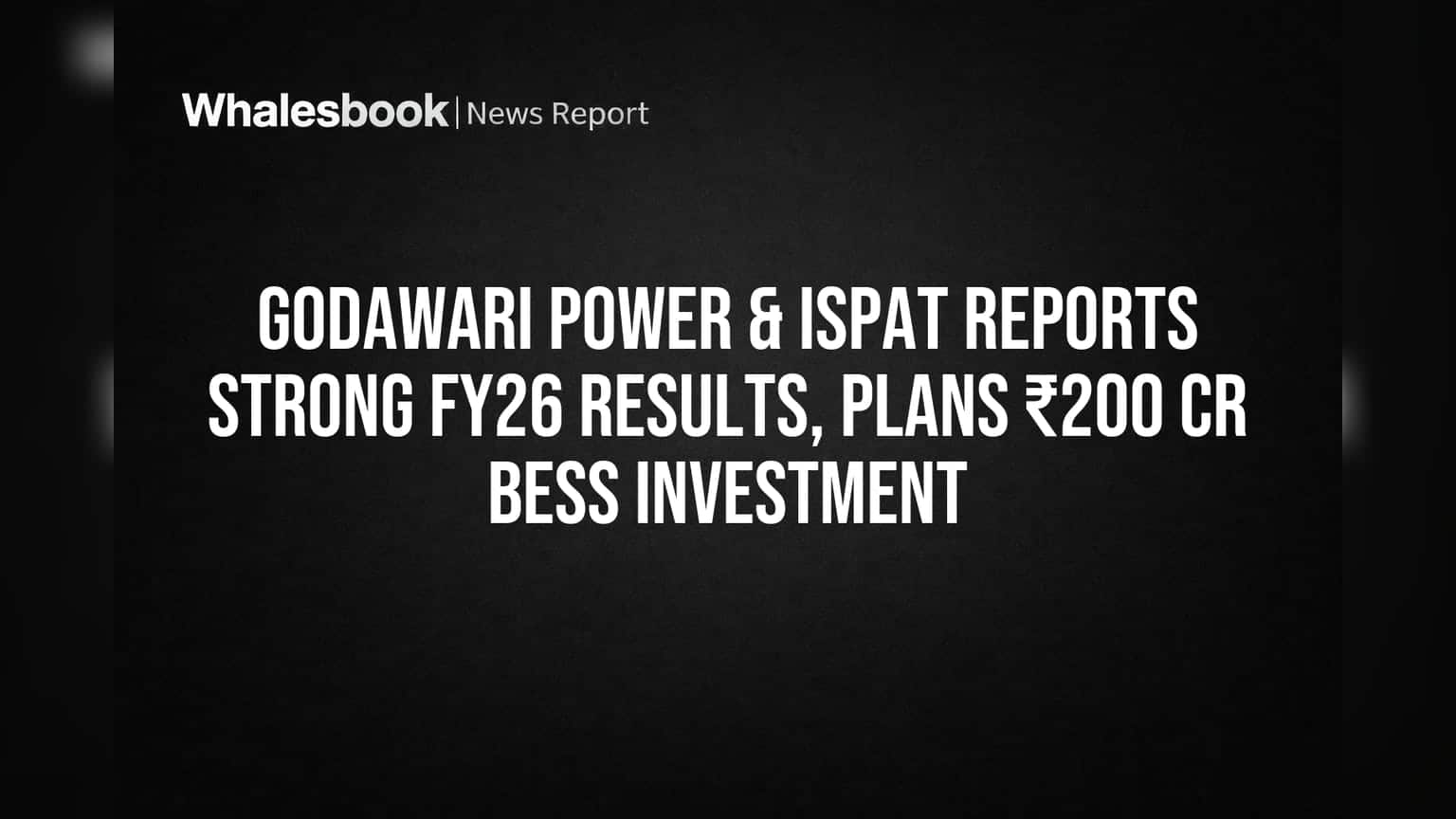 Godawari Power & Ispat: ₹5,380 கோடி வருவாய், ₹800 கோடி லாபம்! ₹200 கோடி முதலீட்டு அறிவிப்பு!