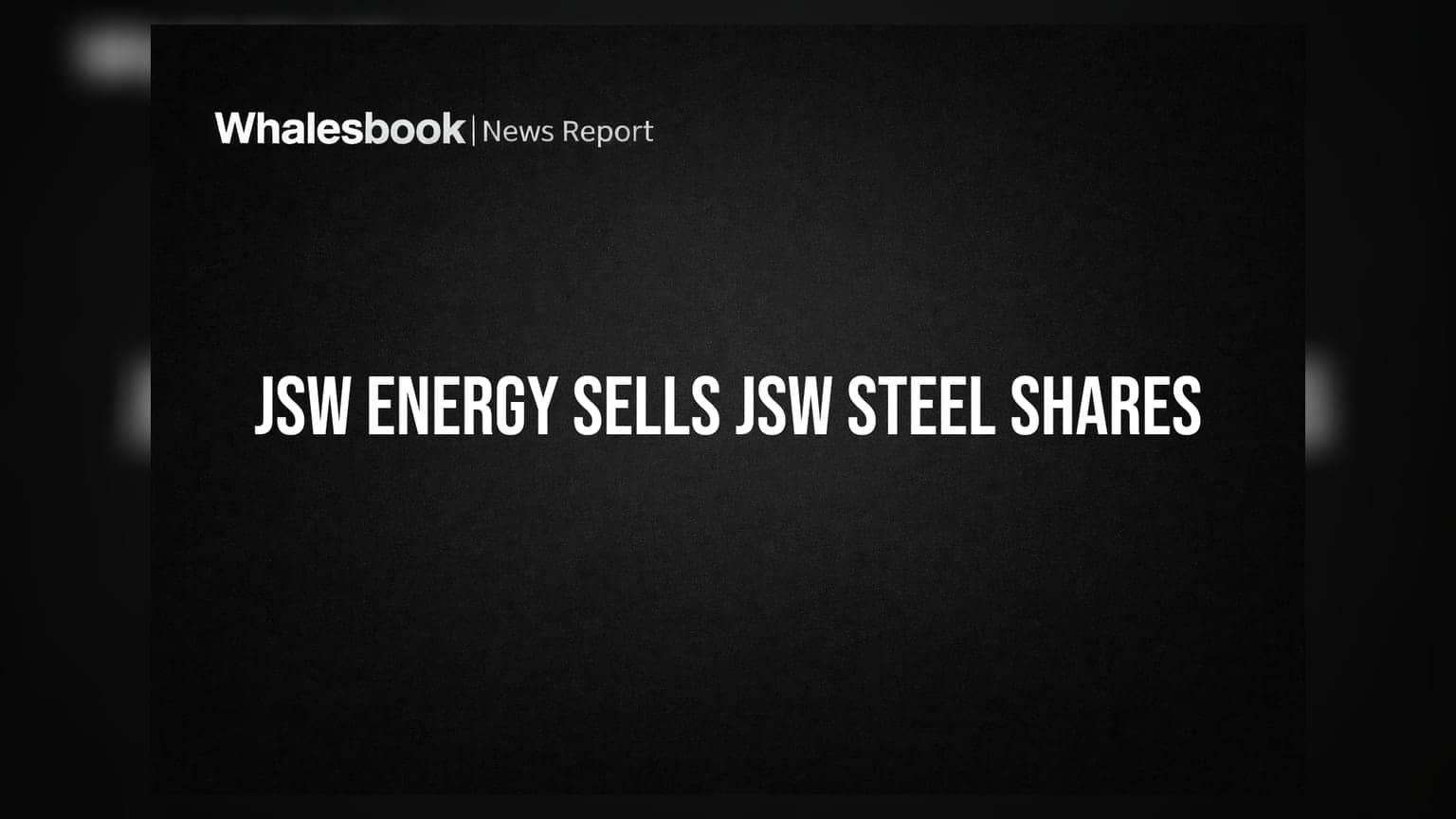 JSW Energy Sells 1.02% Stake in JSW Steel for Undisclosed Amount