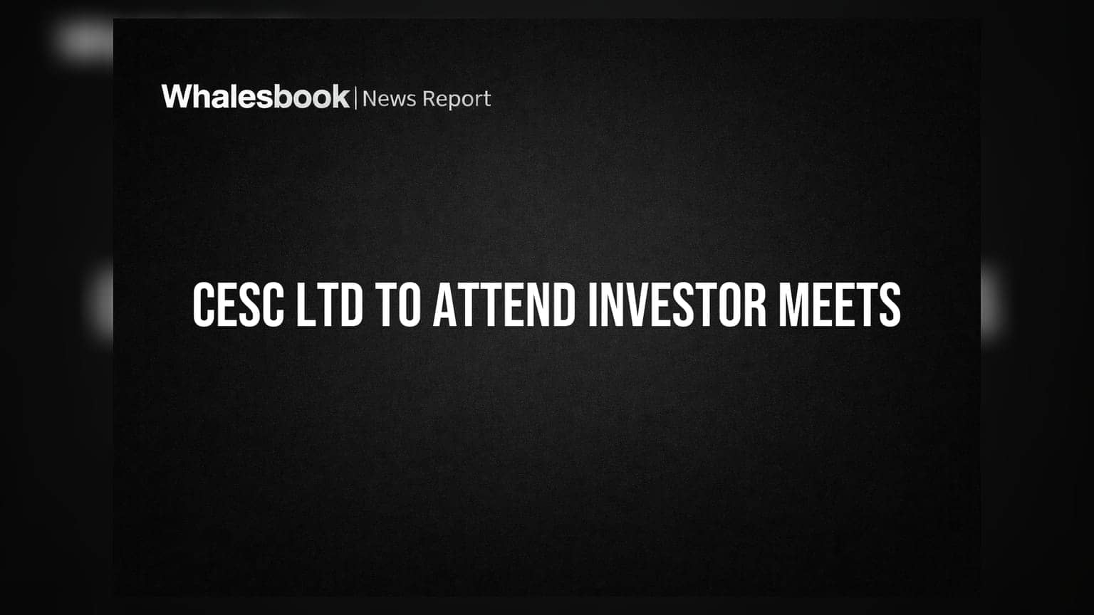 CESC Ltd to Attend Three Investor Conferences in May-June 2026