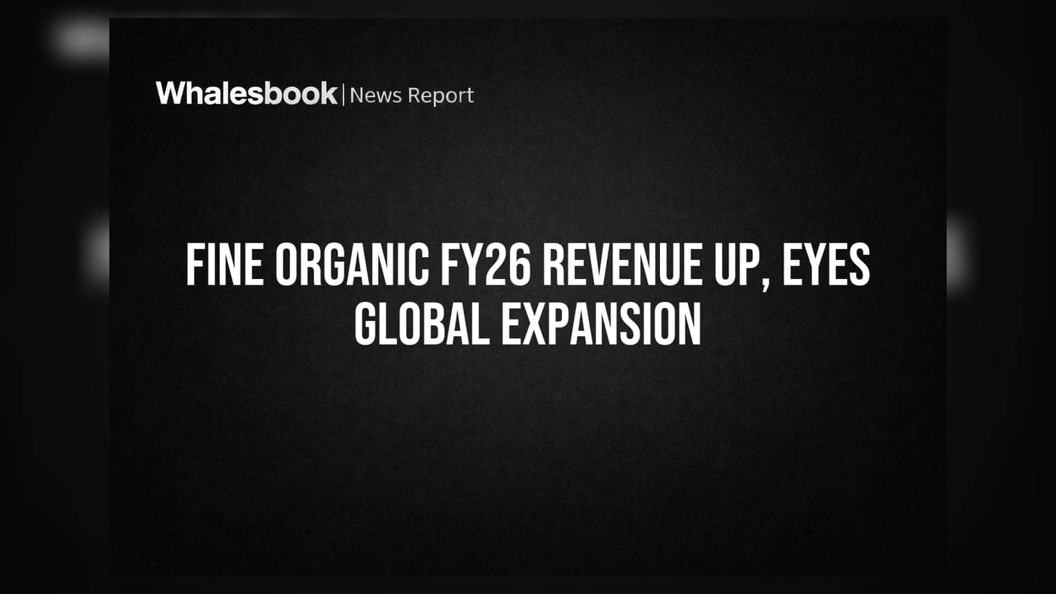 Fine Organic च्या कमाईत वाढ! FY26 मध्ये ₹2,365.8 कोटी महसूल, पण फ्रेट कॉस्टचा फटका