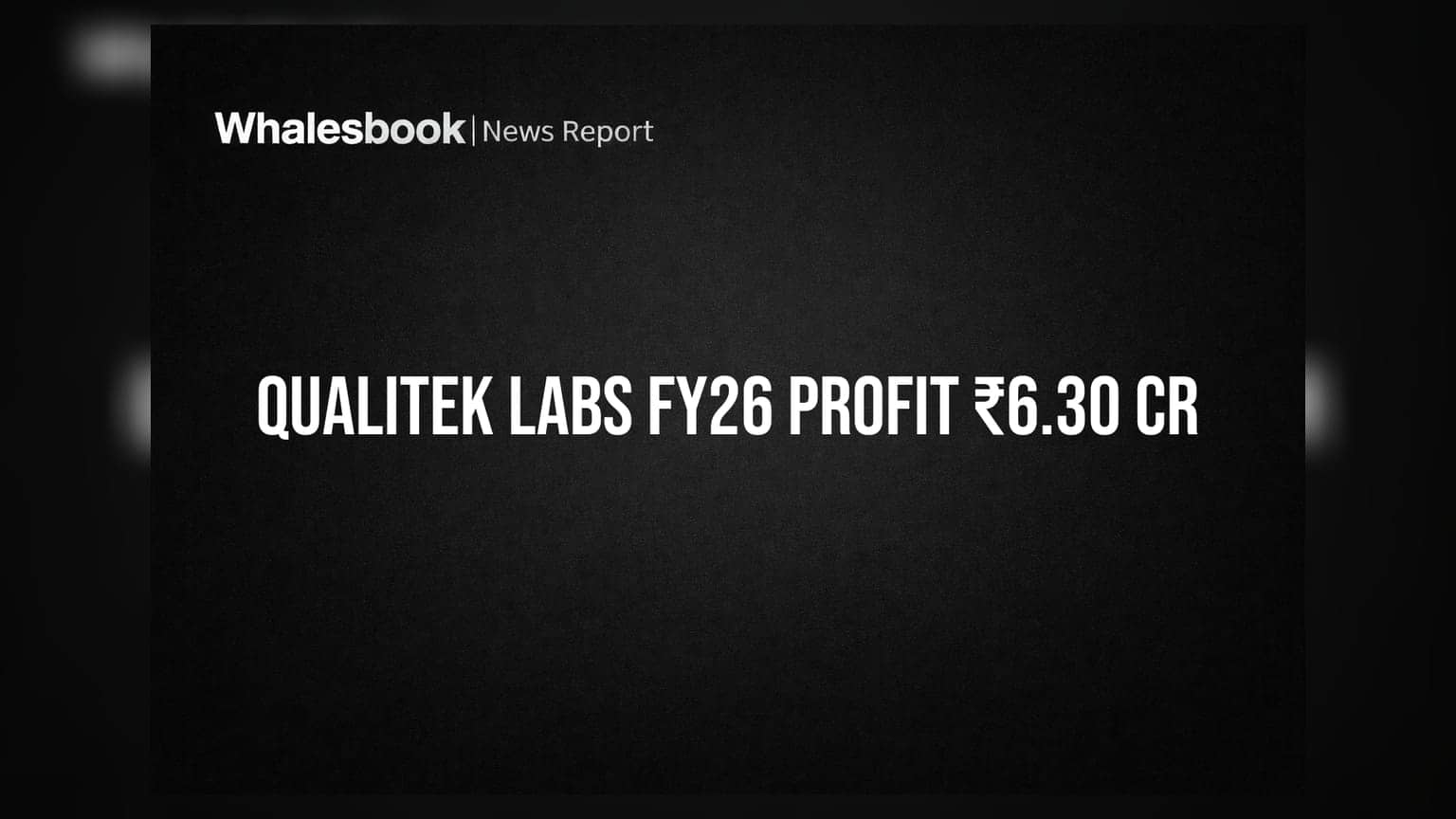 Qualitek Labs Share Price: FY26 முடிவுகள் வெளியீடு - ₹125 கோடி வருவாய், ₹6.3 கோடி லாபம்!