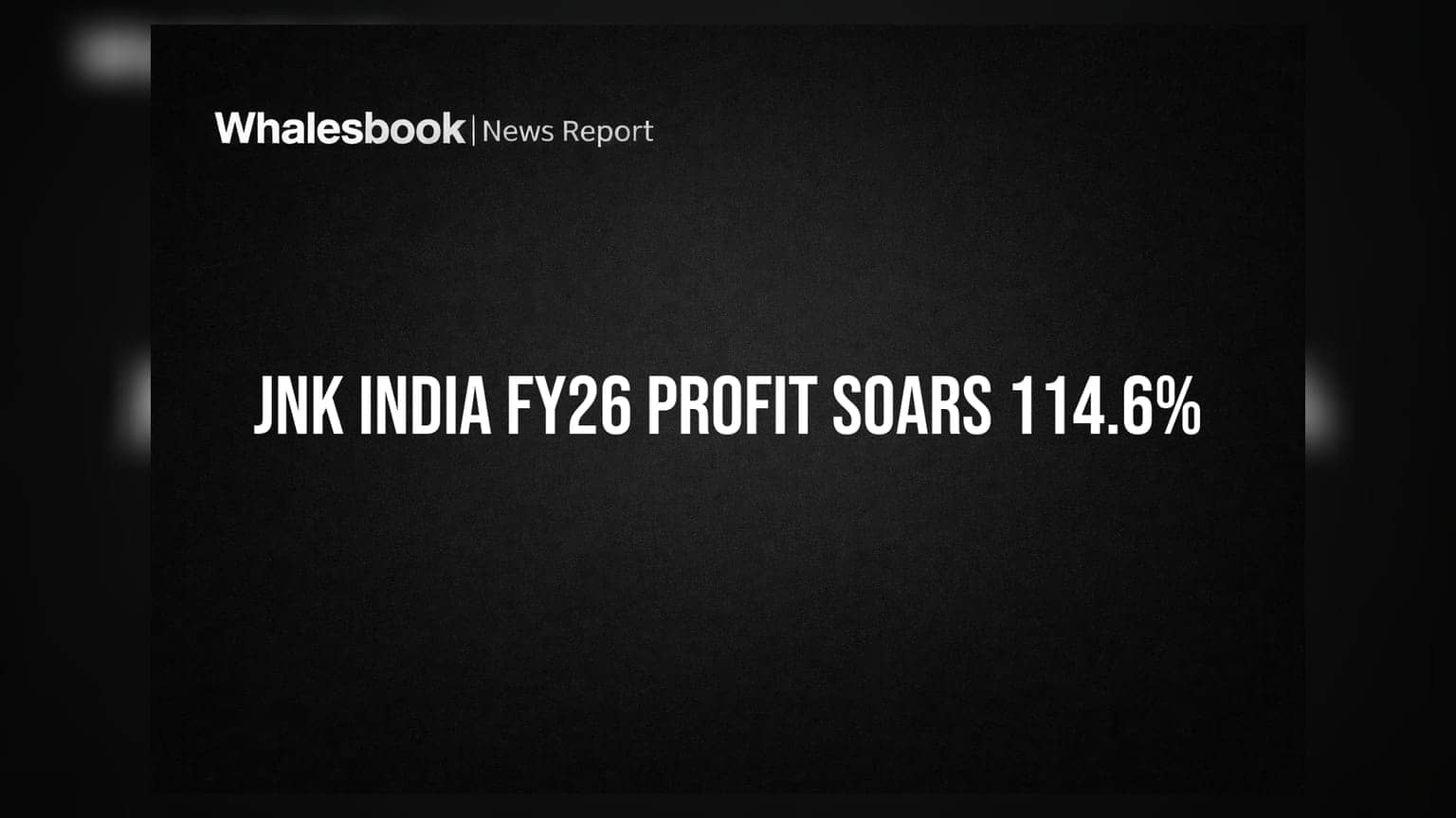 JNK India Reports 114.6% Profit Jump in FY26 to ₹64.8 Cr