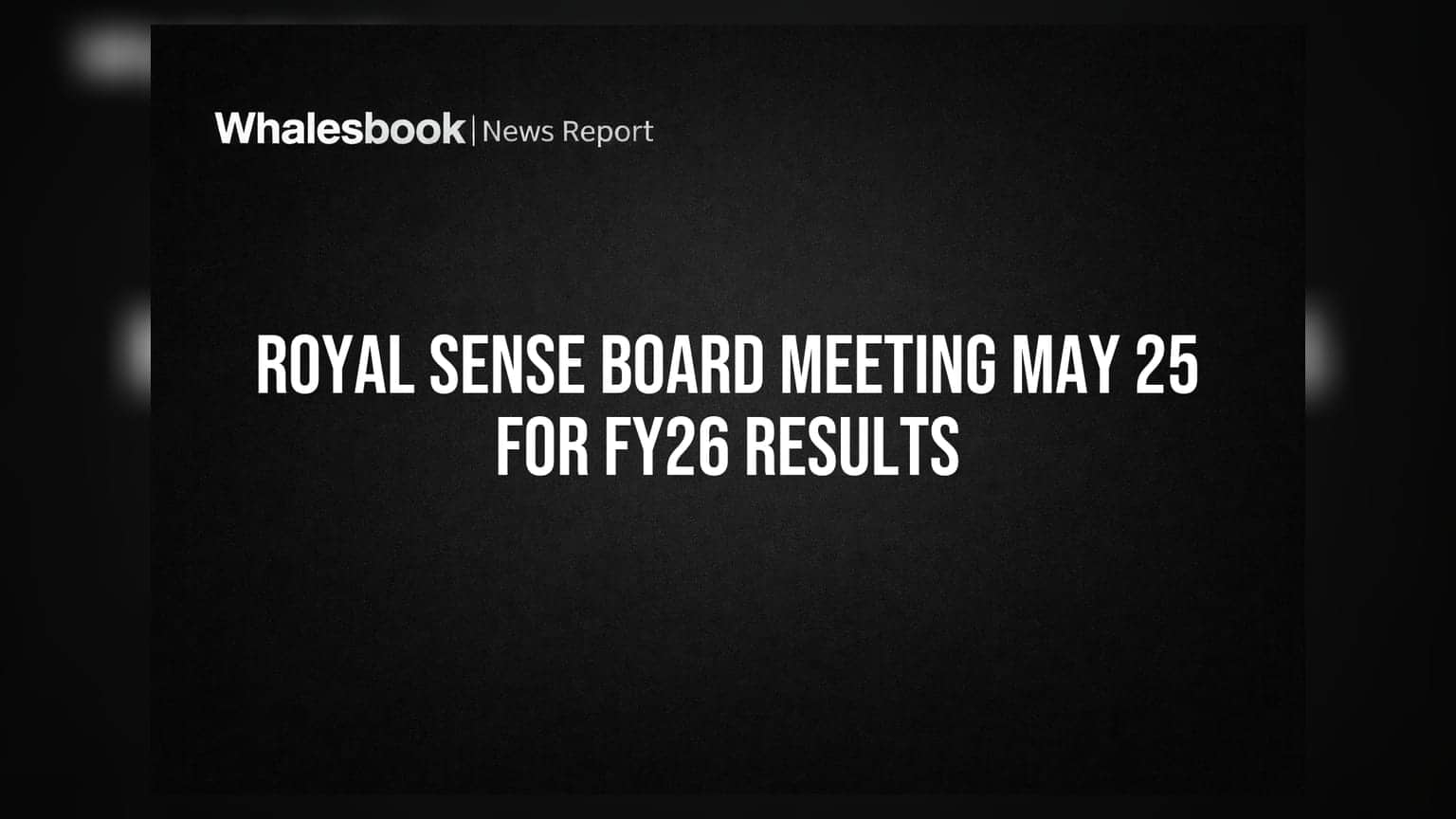 Royal Sense Ltd: **25 मई** को बोर्ड मीटिंग, FY26 के नतीजे और ESOP प्लान पर होगा फैसला