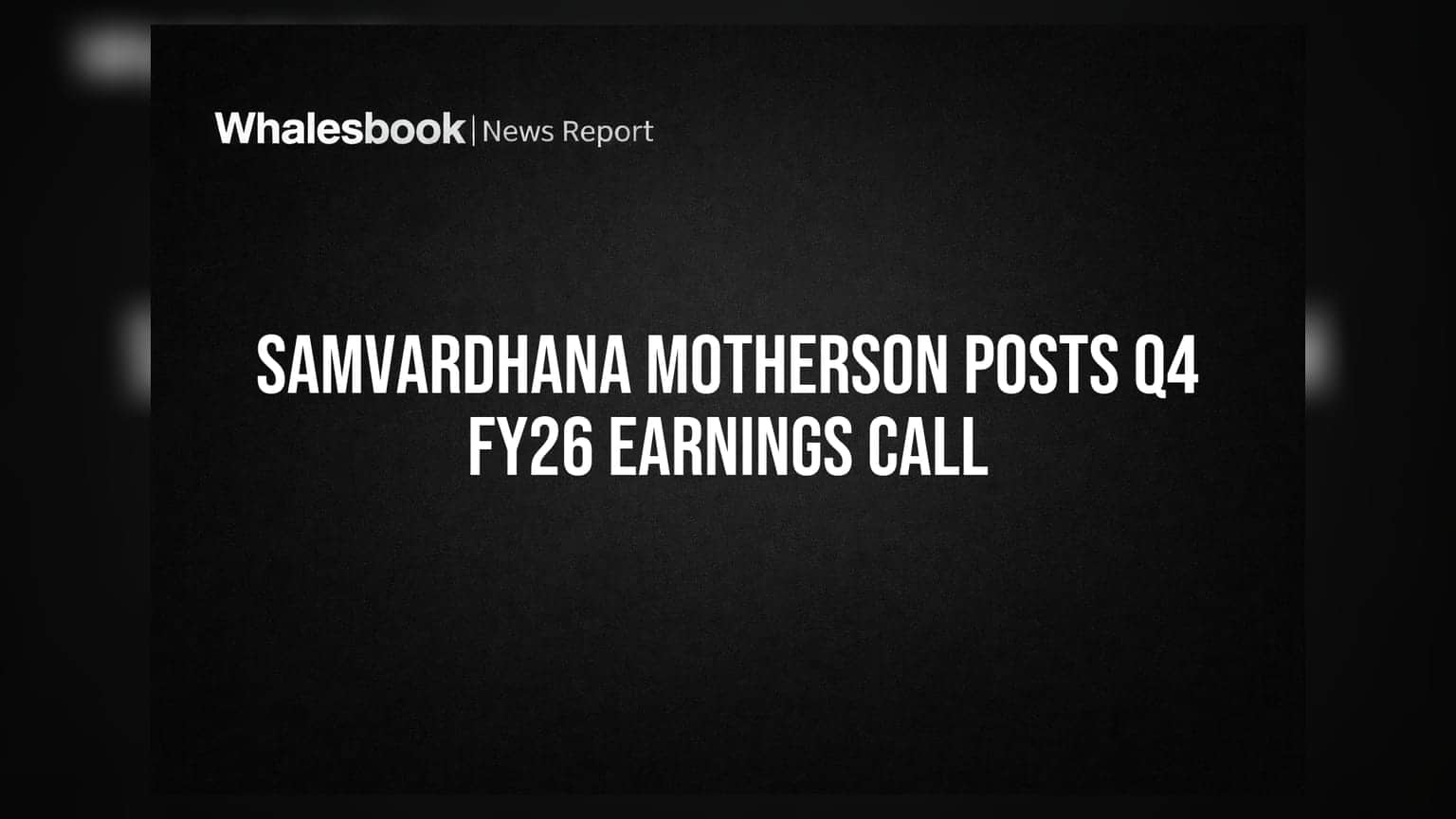Samvardhana Motherson International posts Q4 FY26 earnings call recording