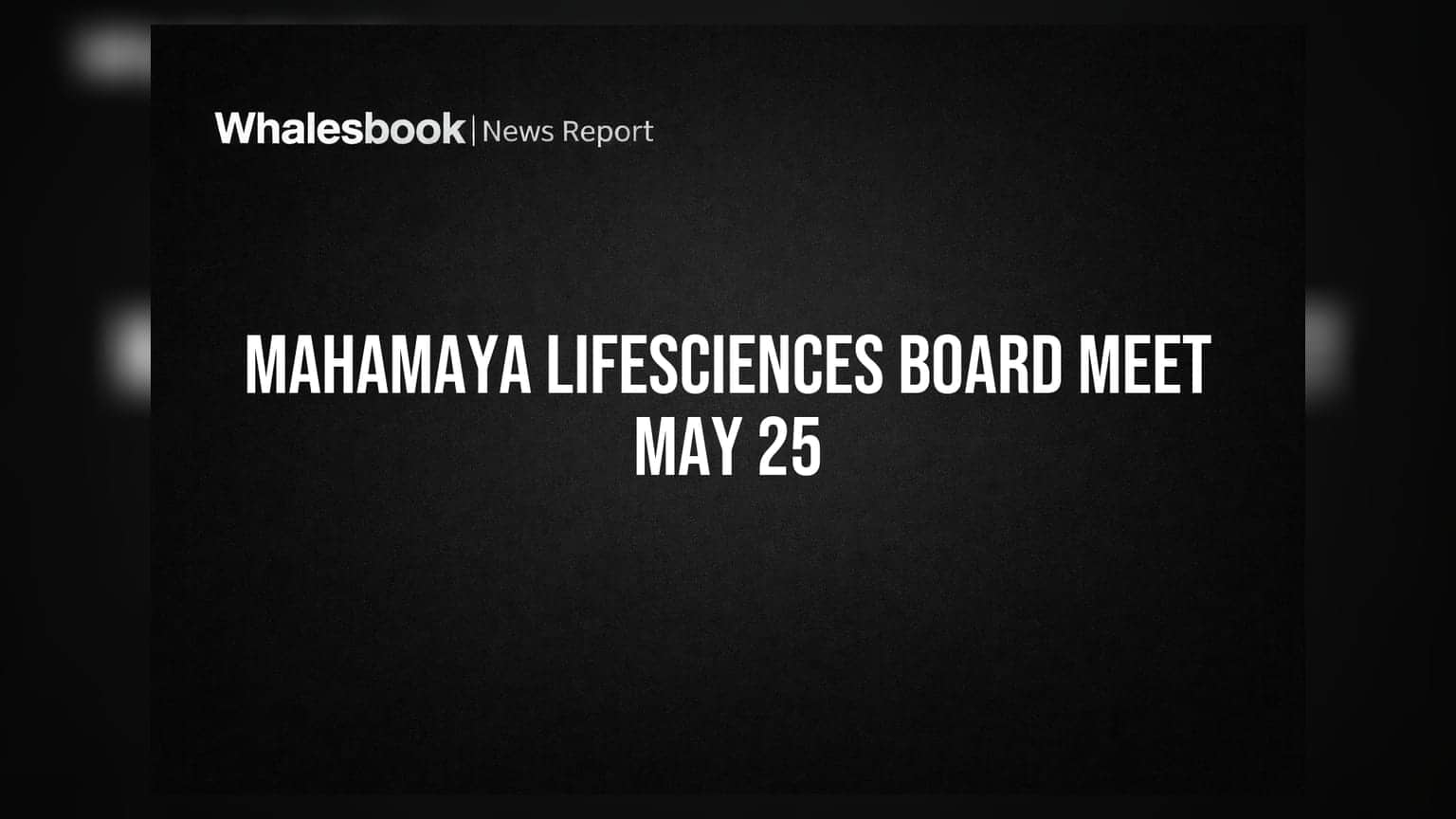 Mahamaya Lifesciences to Reveal FY26 Audited Results May 25
