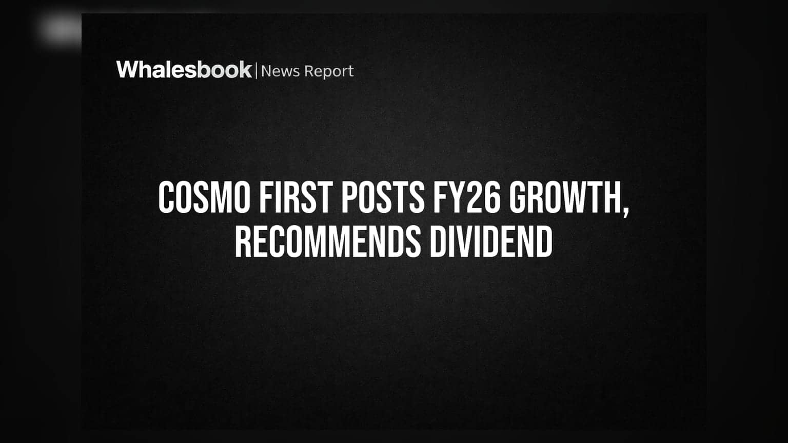 Cosmo First Posts Strong FY26 Results with 26% Revenue Jump, Recommends Dividend