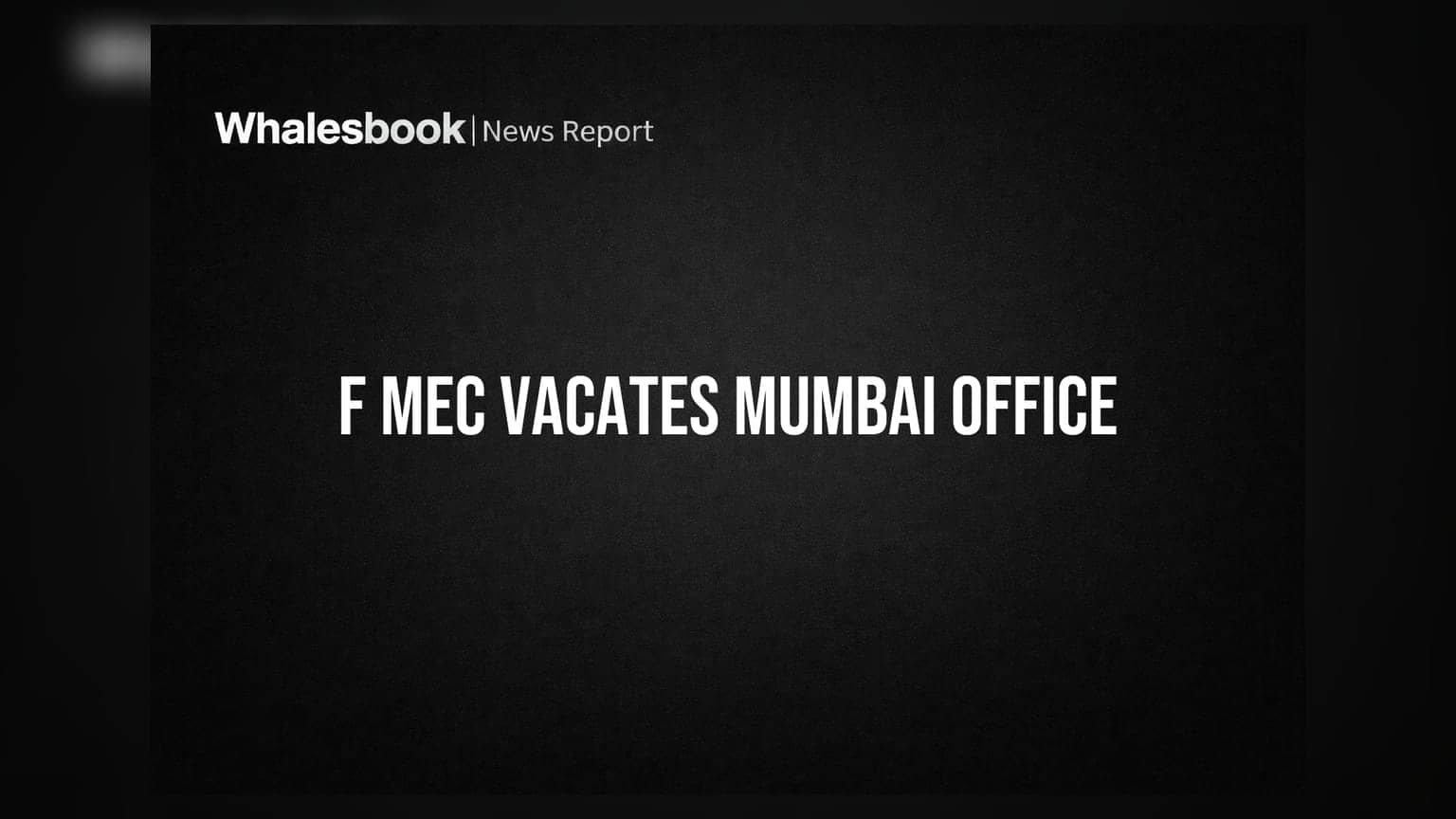F Mec International: மும்பை அலுவலகத்தை காலி செய்கிறது! 2026ல் மாற்றம்?