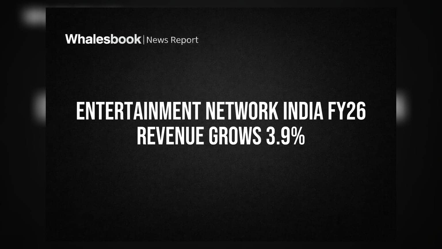 Entertainment Network India Revenue Up 3.9% on Digital Surge