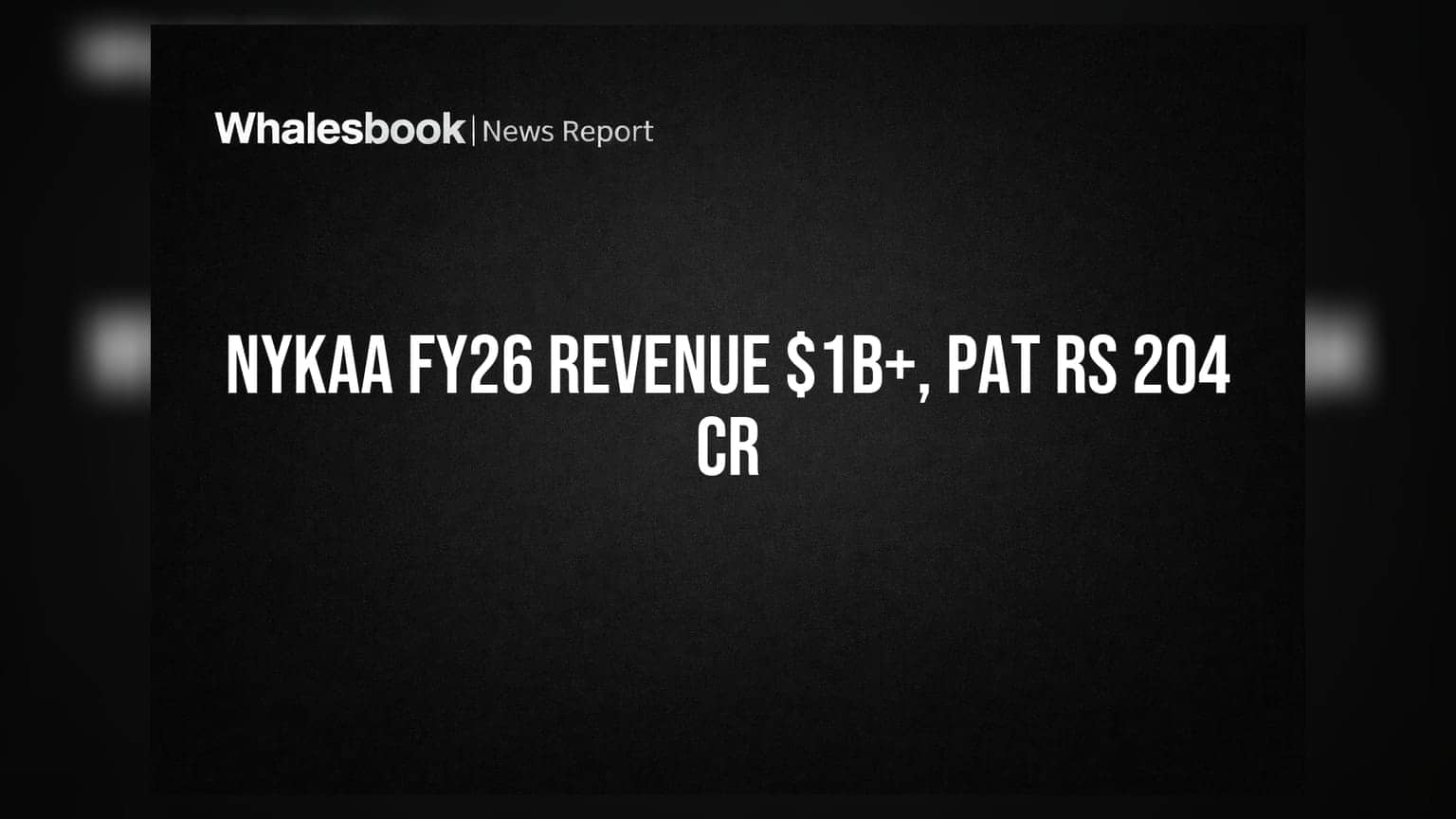 Nykaa's FY26 Revenue Surges Past $1 Billion Amid Strong Profit Growth