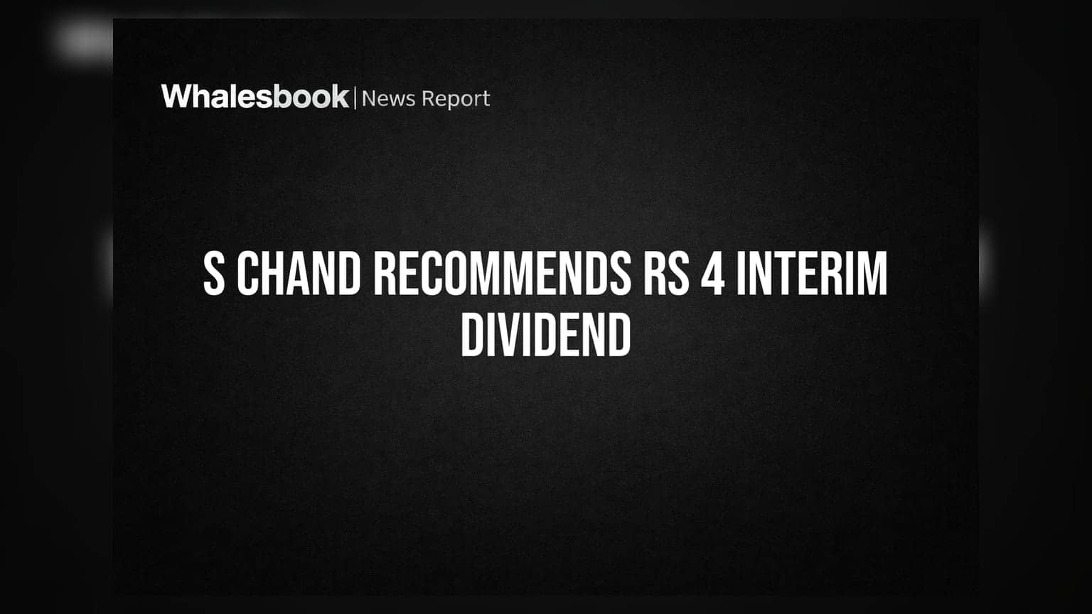 S Chand And Company Proposes Rs 4 Interim Dividend for FY26