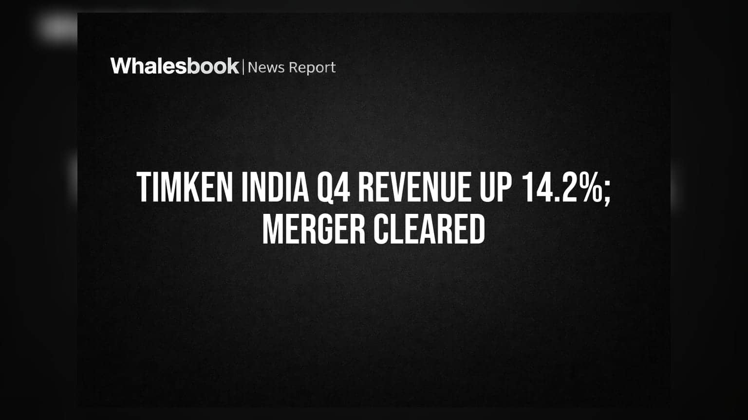 Timken India Surges 14.2% Revenue to ₹1073 Cr in Q4 FY26, Approves Merger