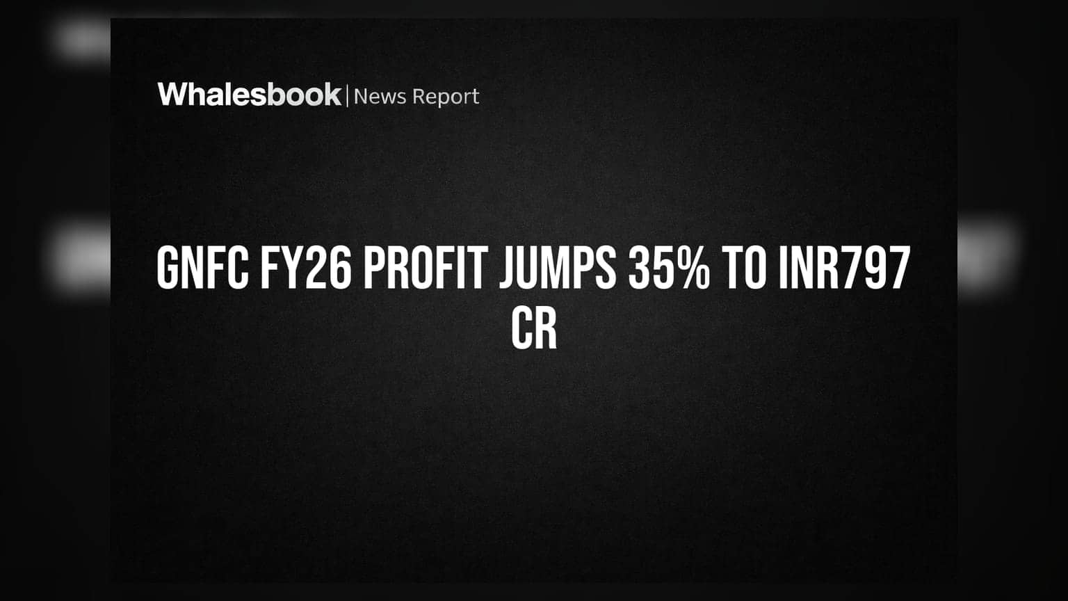 GNFC Profit Jumps 35% to ₹797 Cr in FY26, Declares 210% Dividend