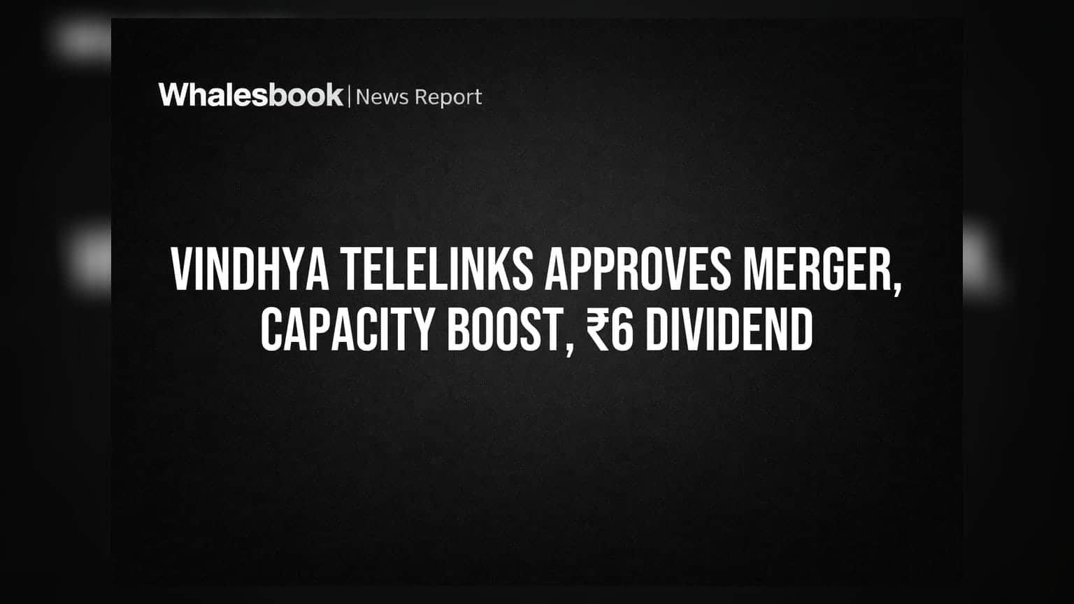Vindhya Telelinks Merges with Birla Cable, Approves ₹200 Cr Debt, ₹6 Dividend