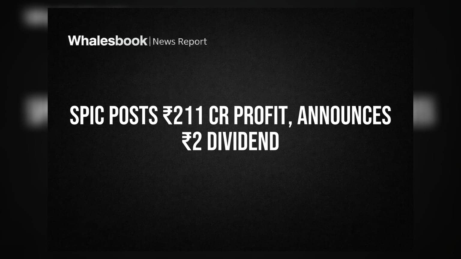 SPIC Declares ₹2 Dividend Amid Subsidy Uncertainty