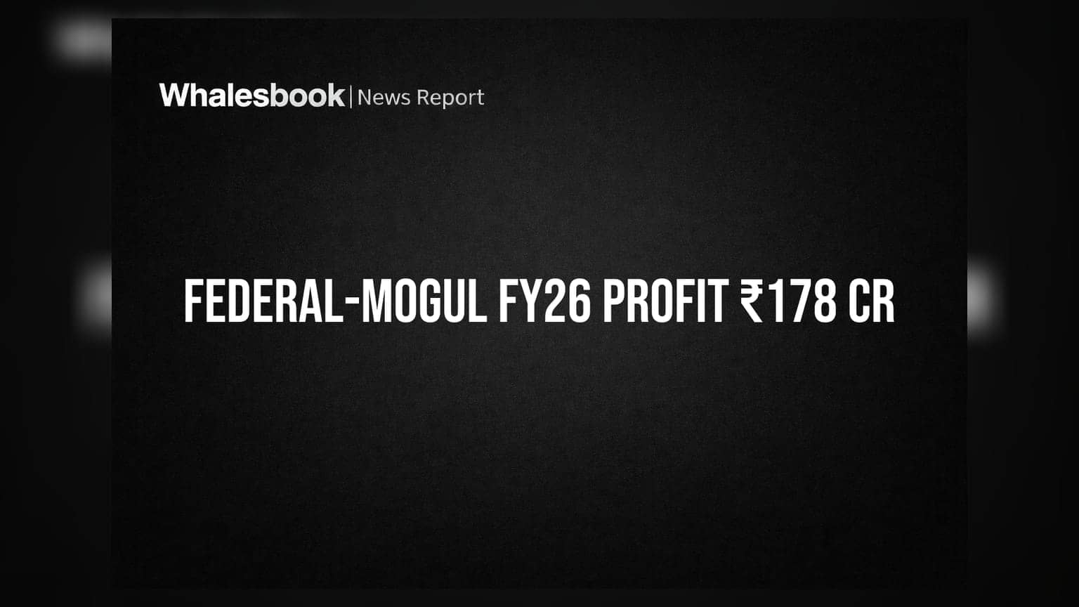 Federal-Mogul Goetze India: FY26 मध्ये ₹178 कोटींचा नफा, पण 'या' कारणामुळे धक्का