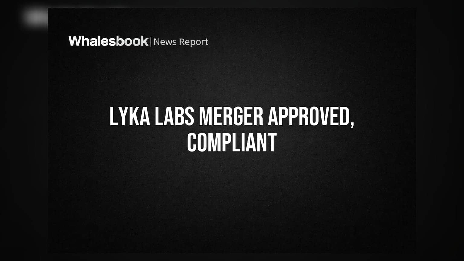 Lyka Labs Merger Approved by NCLT, Confirms FY26 Regulatory Compliance