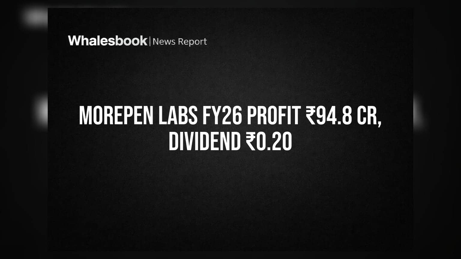 Morepen Labs Share: ₹94.88 கோடி லாபம், ₹0.20 டிவிடெண்ட் அறிவிப்பு!