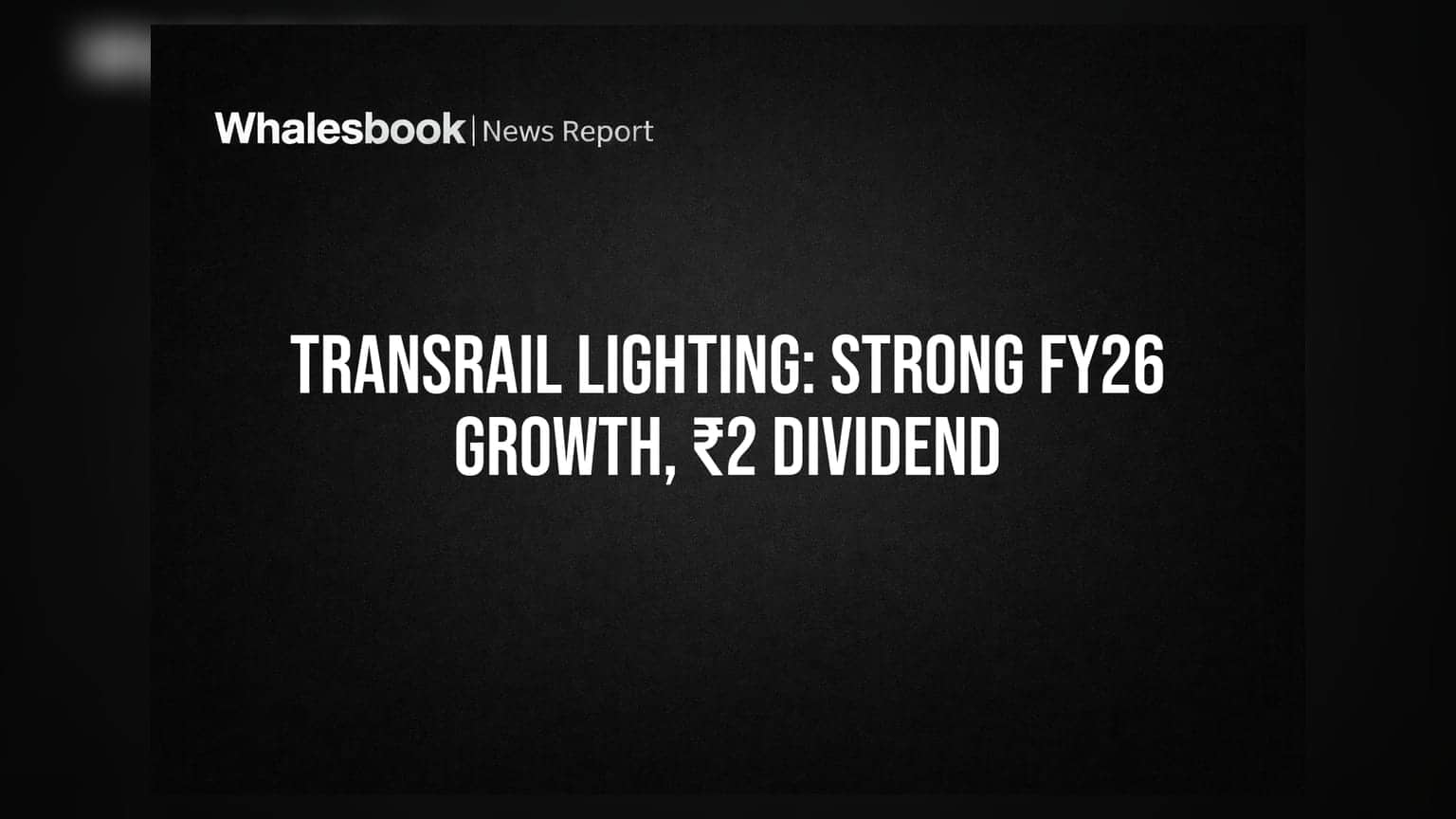Transrail Lighting: வருவாய் **30%** உயர்வு, லாபம் **22%** அதிகரிப்பு!