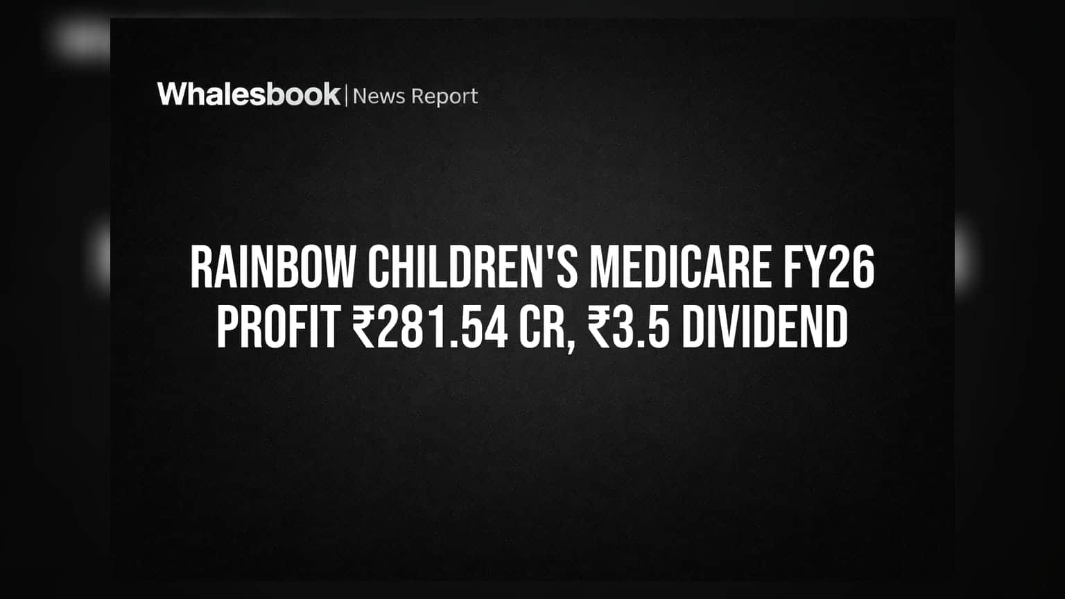 Rainbow Children's Medicare: லாபம் உயர்வு, ₹3.5 டிவிடெண்ட் அறிவிப்பு!
