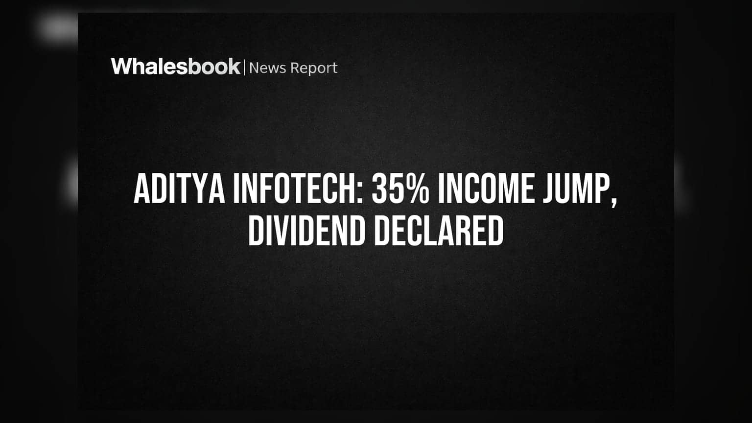 Aditya Infotech Sees 35.57% Income Surge in FY26, Recommends Dividend
