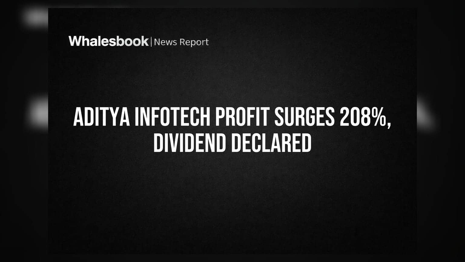 Aditya Infotech के निवेशकों की चांदी! मुनाफे में **208%** की बंपर उछाल, **₹1.60** प्रति शेयर डिविडेंड का ऐलान