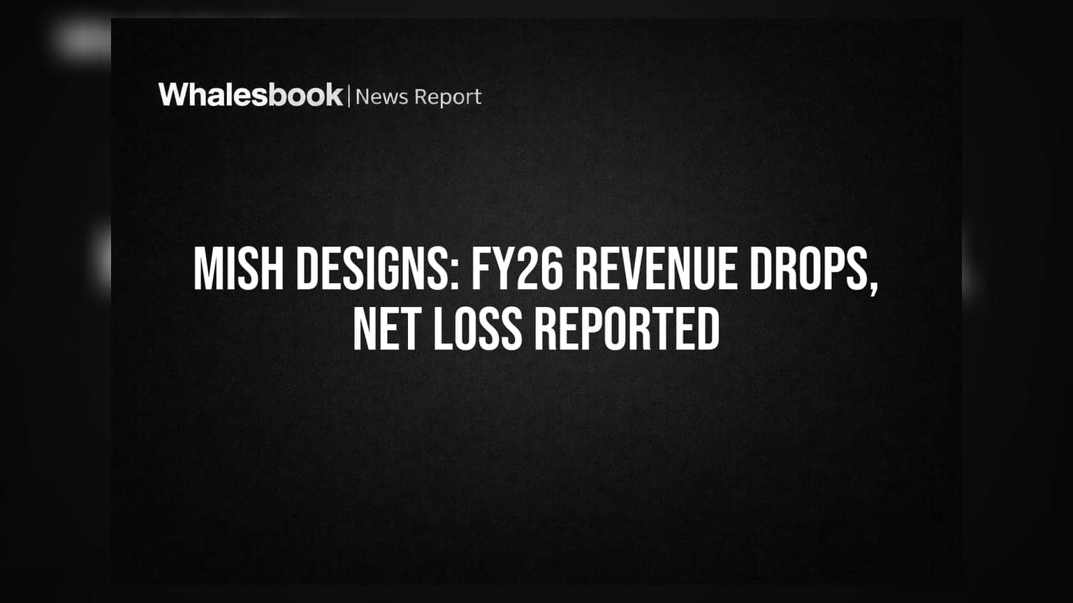 Mish Designs शेअर दरात मोठी घसरण! FY26 मध्ये ₹1.03 कोटींचा तोटा, उत्पन्न निम्मे झाले