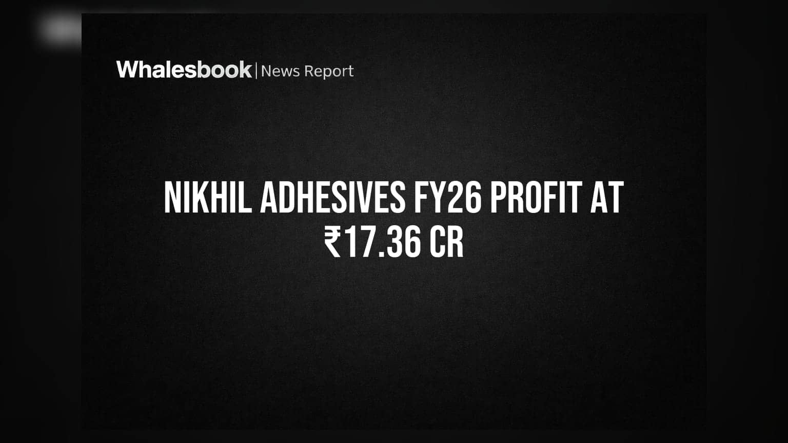 Nikhil Adhesives: ₹17.36 கோடி லாபம், ₹0.22 டிவிடெண்ட் அறிவிப்பு!