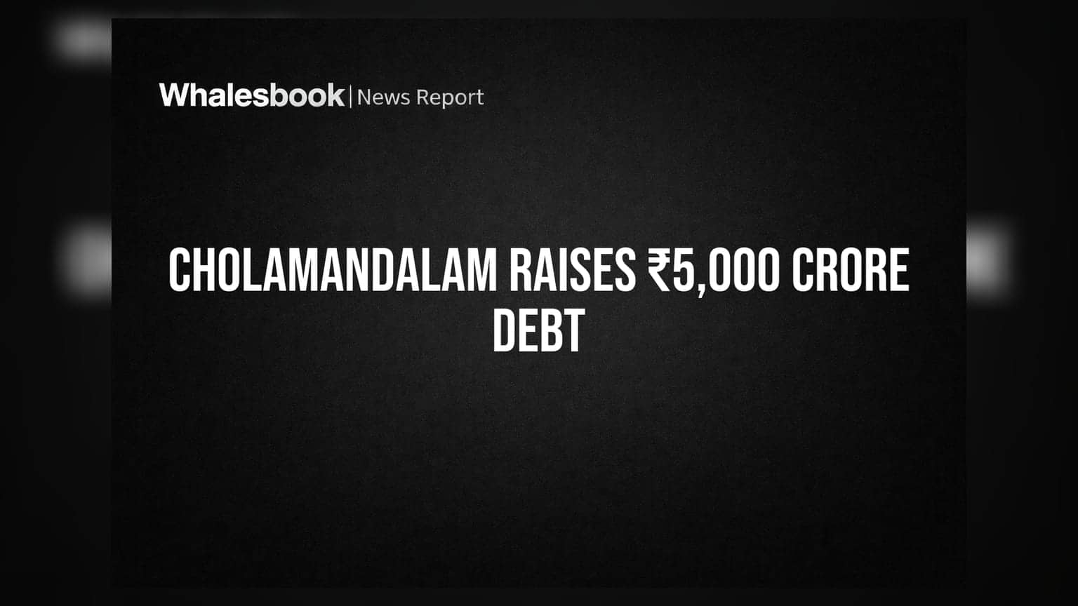 Cholamandalam Investment Raises ₹5,000 Crore via New Debt Issuance