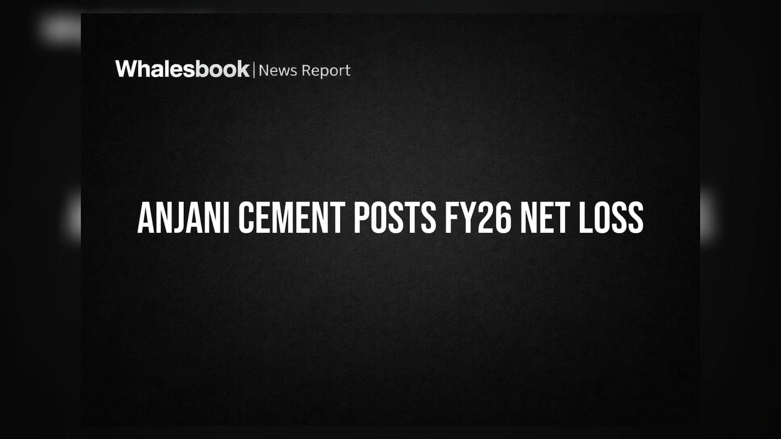 Anjani Portland Cement: आर्थिक वर्षात मोठा तोटा, गुंतवणूकदारांसाठी चिंतेची बातमी