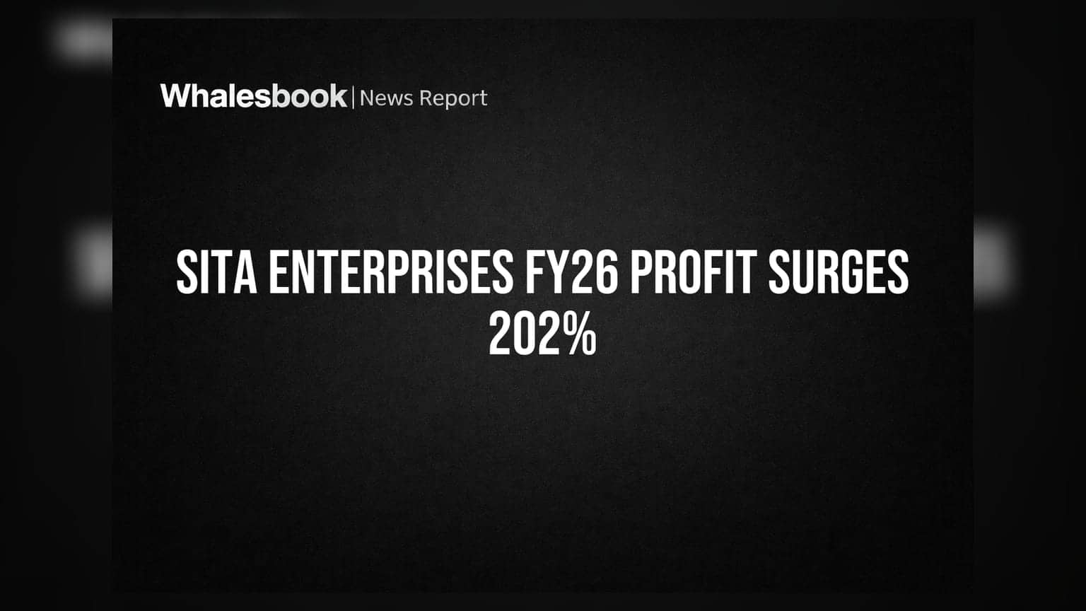 Sita Enterprises Reports 202% Profit Growth to ₹4.52 Crore for FY26