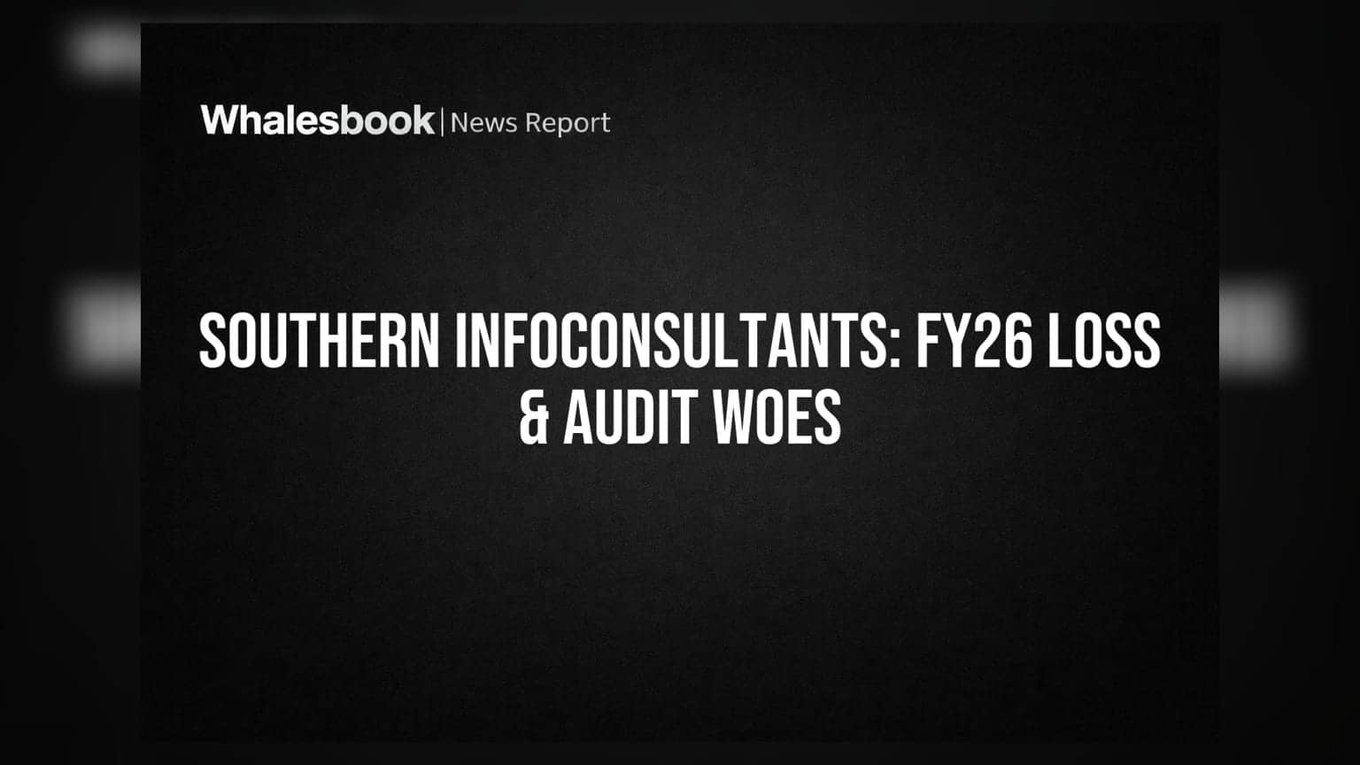 Southern Infoconsultants posts net loss in FY26, faces 9th year of qualified audit opinion