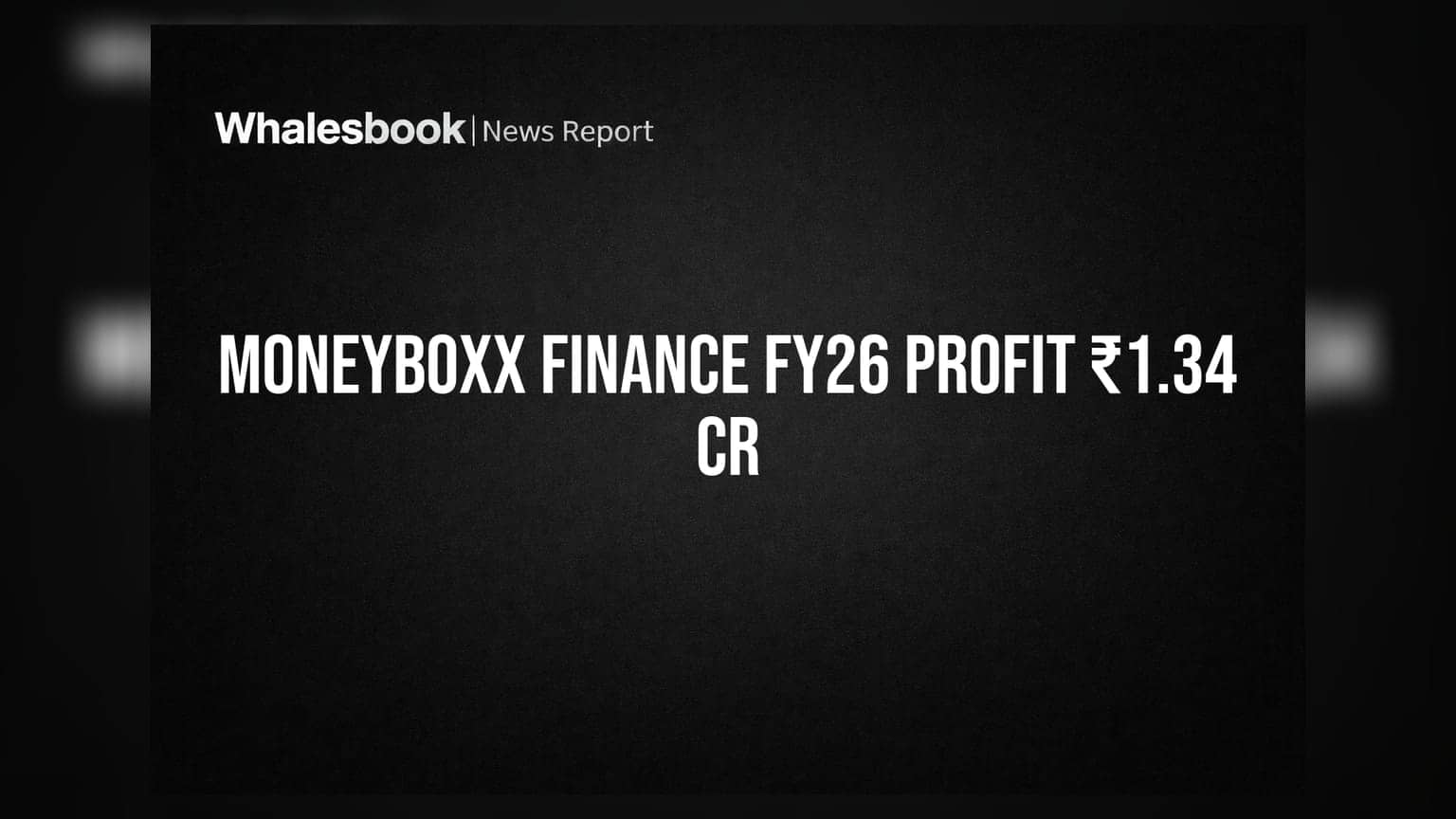 Moneyboxx Finance Reports ₹1.34 Crore Profit for FY26, Approves Restructuring