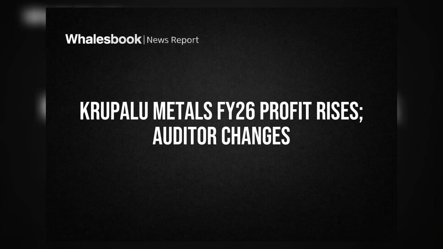 Krupalu Metals Share Price: FY26માં 29.4% નફાનો ઉછાળો, પણ ઓડિટરનું રાજીનામું ચિંતાનો વિષય