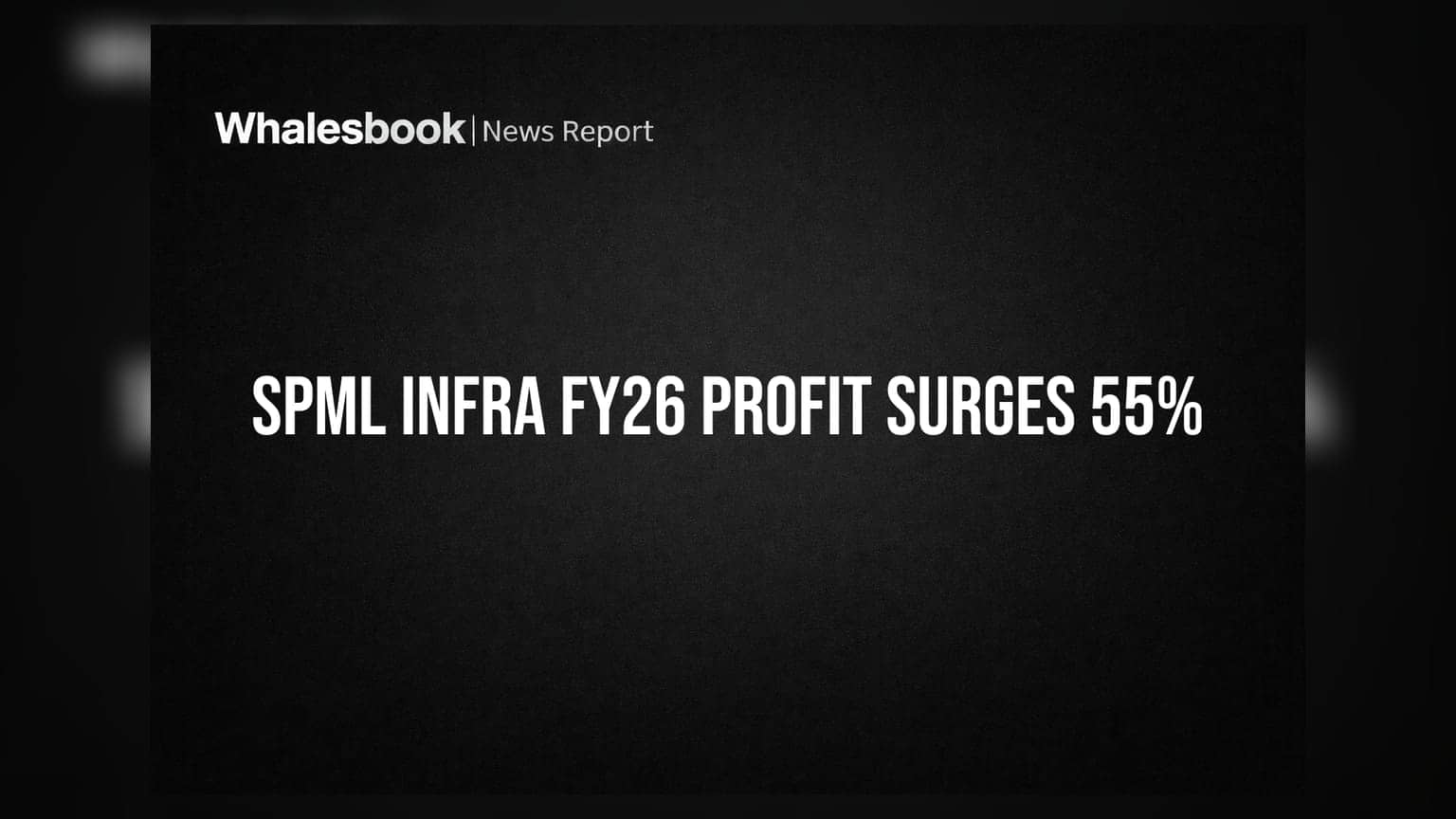 SPML Infra Reports 55% Profit Jump to ₹76.25 Crore for FY26