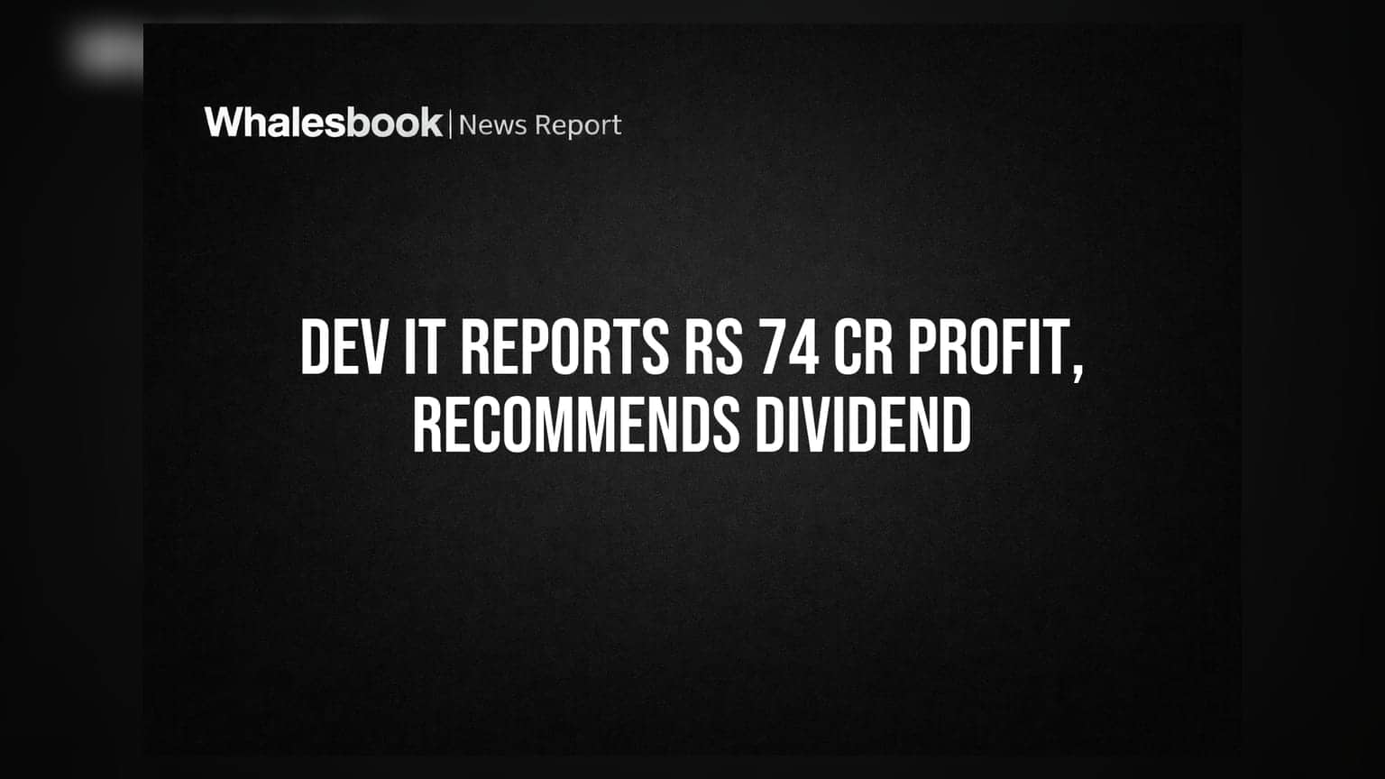 Dev Information Technology Share: ఇన్వెస్టర్లకు బంపర్ ఆఫర్! భారీ లాభాలు, డివిడెండ్ ప్రకటన