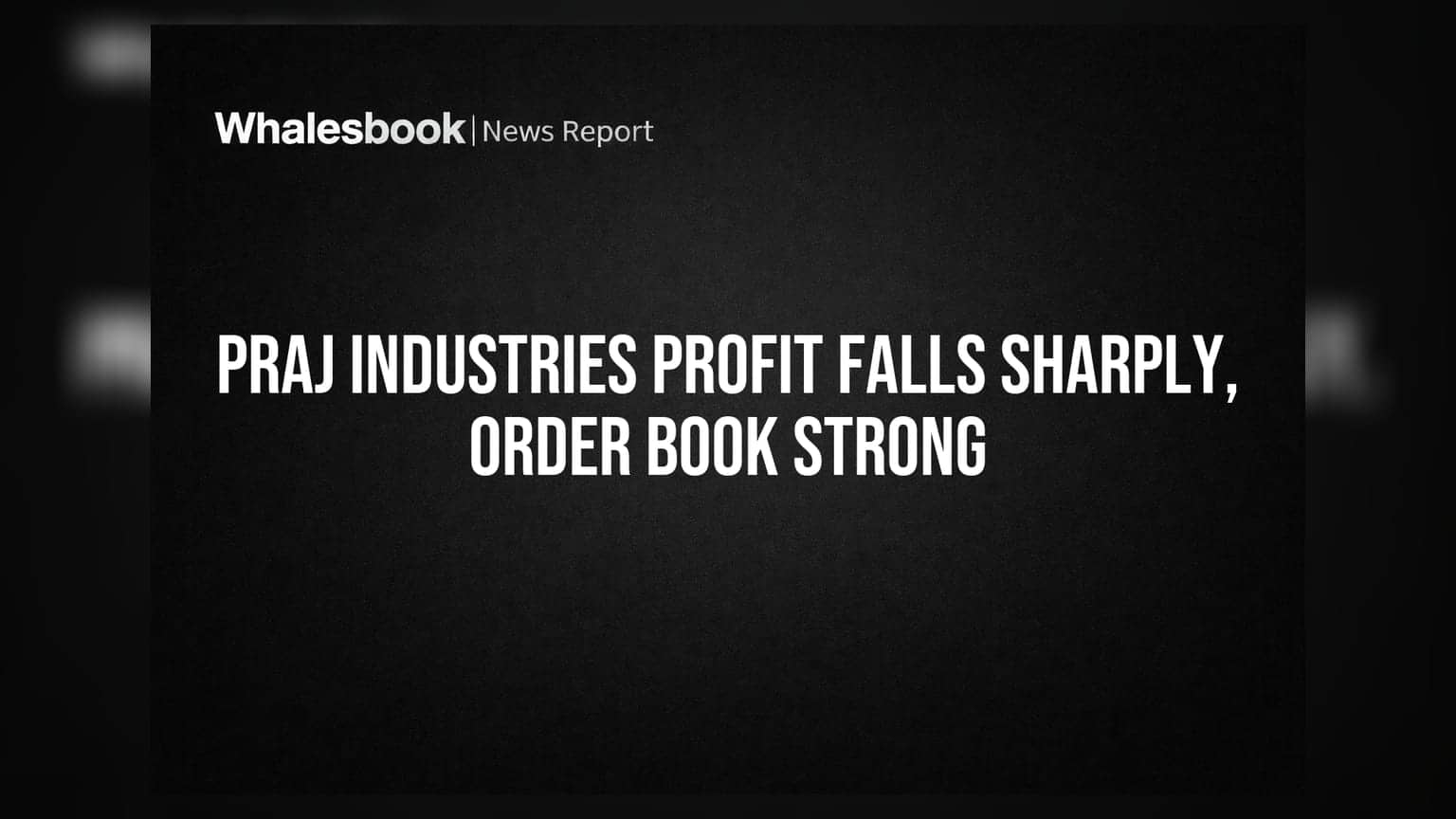 Praj Industries FY26 Profit Down 89%, Order Book Strong at ₹4,305 Cr