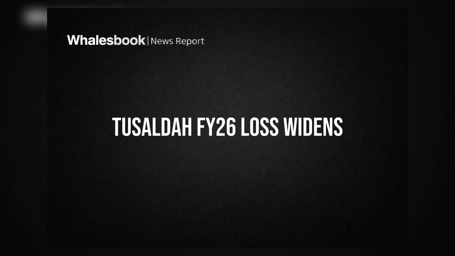 Tusaldah Ltd FY26 Sees Revenue Fall 27%, Net Loss Widens to ₹0.62 Cr