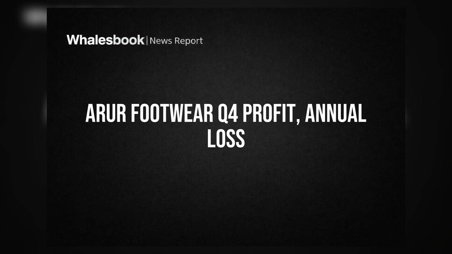 Arur Footwear Turns Profitable in Q4 FY26 Despite Annual Loss