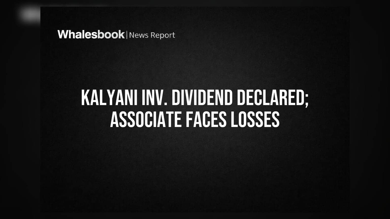 Kalyani Investment Co. Recommends ₹10 Dividend Amidst Associate's Profit Woes