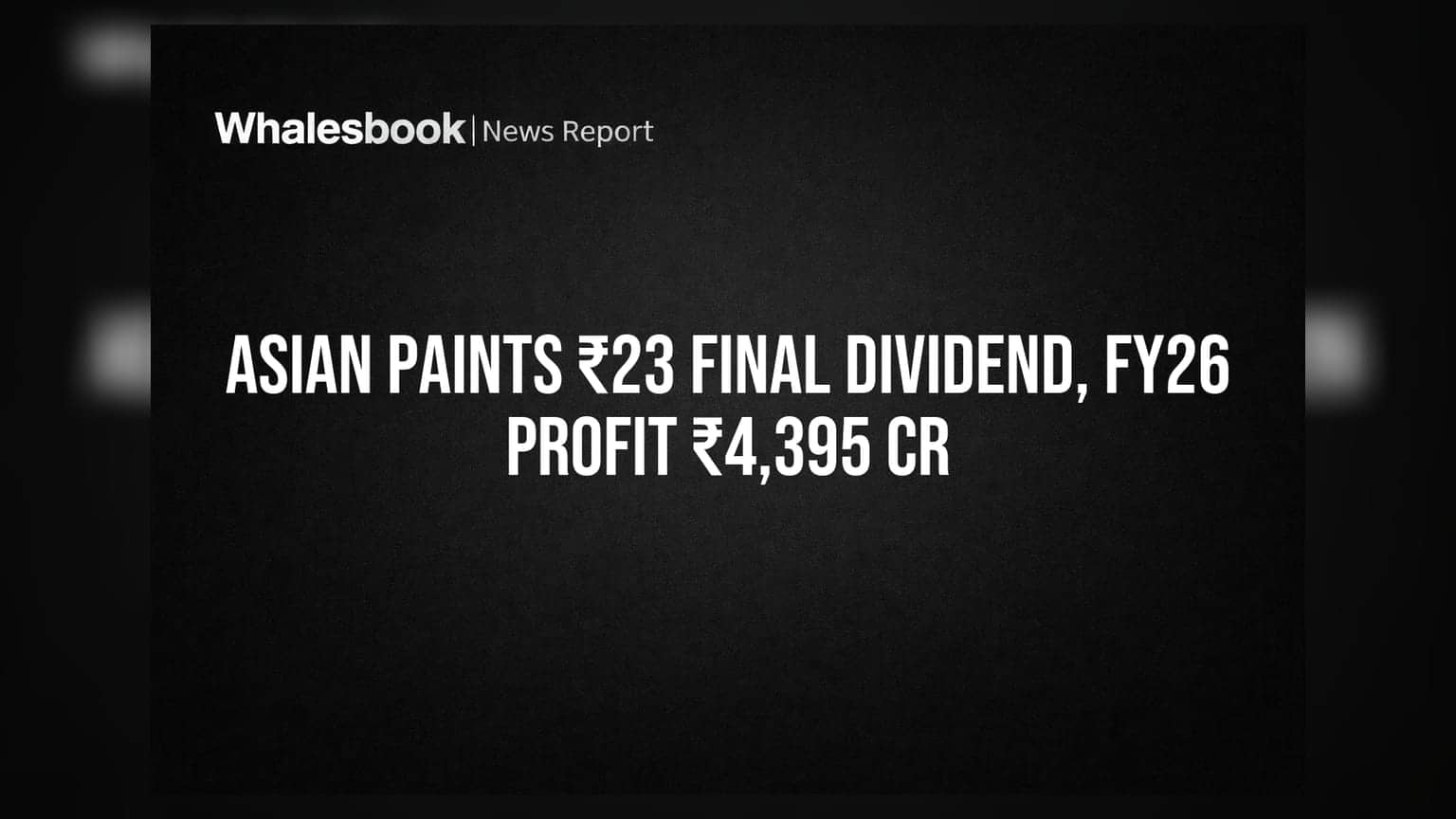 Asian Paints Share Price: निवेशकों के लिए खुशखबरी! ₹23 का फाइनल डिविडेंड और ₹4,395 Cr का मुनाफा