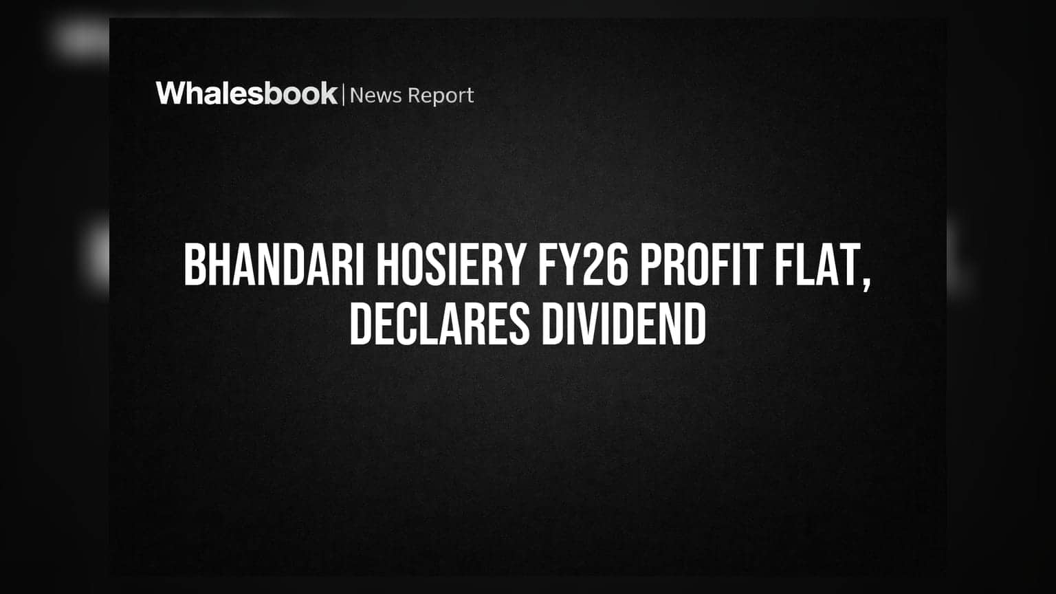 Bhandari Hosiery Share: லாபம் தேக்க நிலையில்! 1% டிவிடெண்ட் அறிவிப்பு!