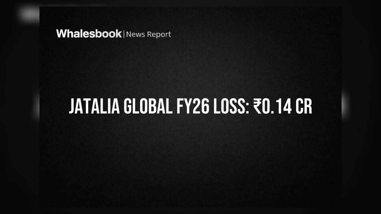 Jatalia Global Ventures Posts FY26 Loss of ₹0.14 Cr Amid CIRP
