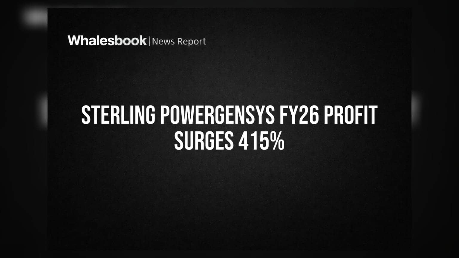 Sterling Powergensys Posts 415% Profit Jump on Strong Revenue Growth for FY26