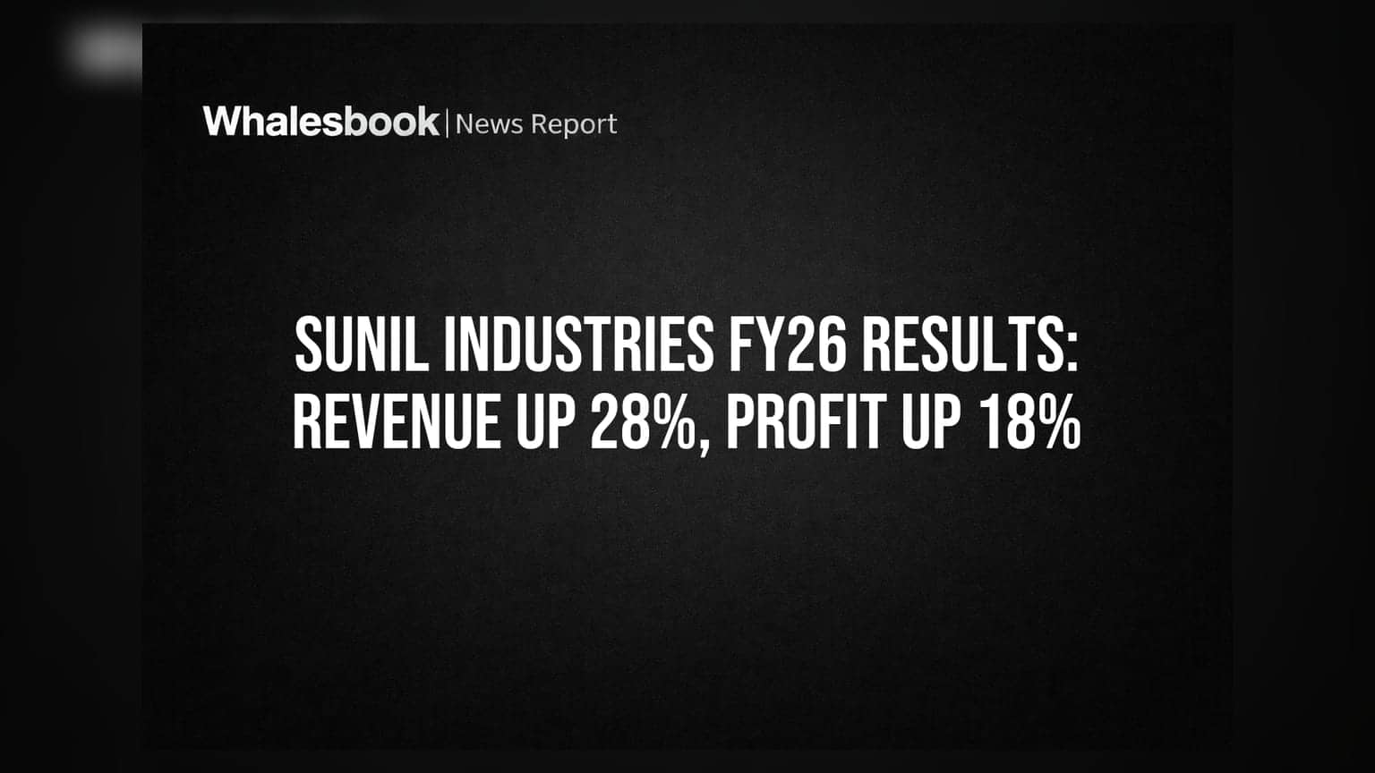 Sunil Industries Posts 28% Revenue Growth, 18% Profit Jump for FY26