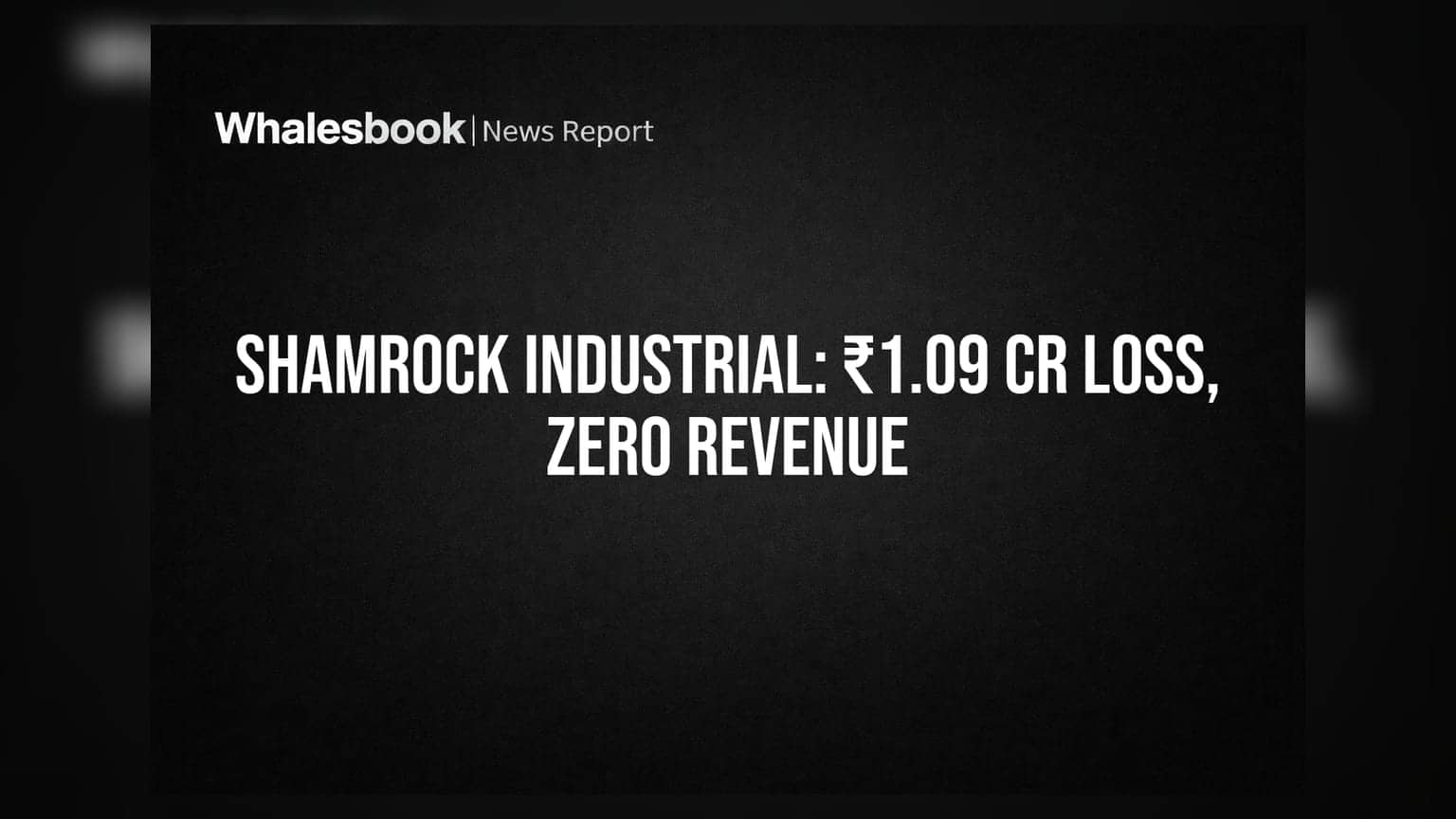 Shamrock Industrial: शुन्य उत्पन्न आणि ₹1.09 कोटींचे मोठे नुकसान, कंपनी अडचणीत!