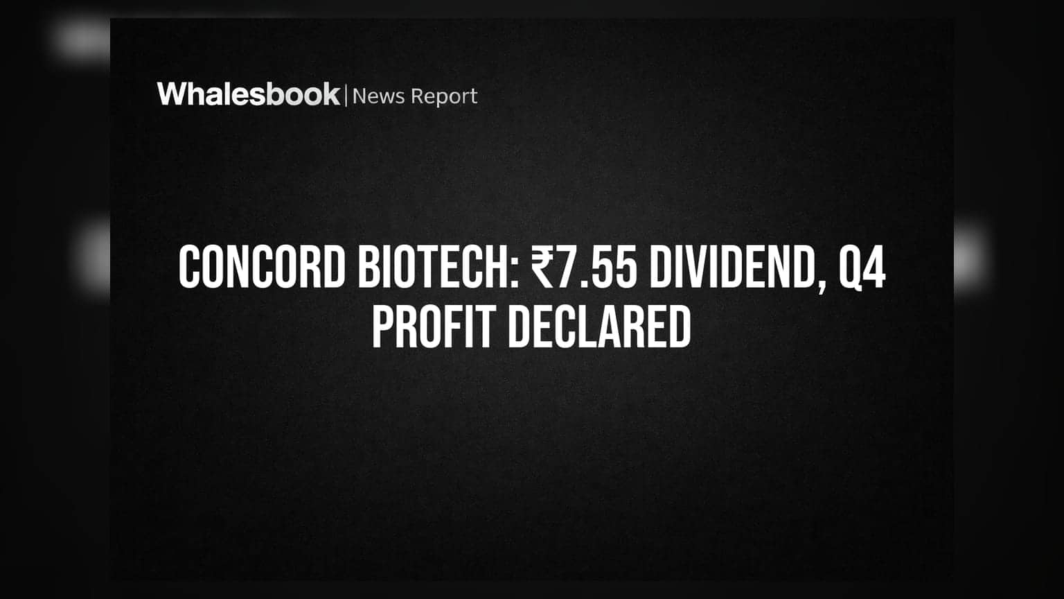 Concord Biotech Recommends ₹7.55 Dividend; Q4 PAT ₹88.47 Cr