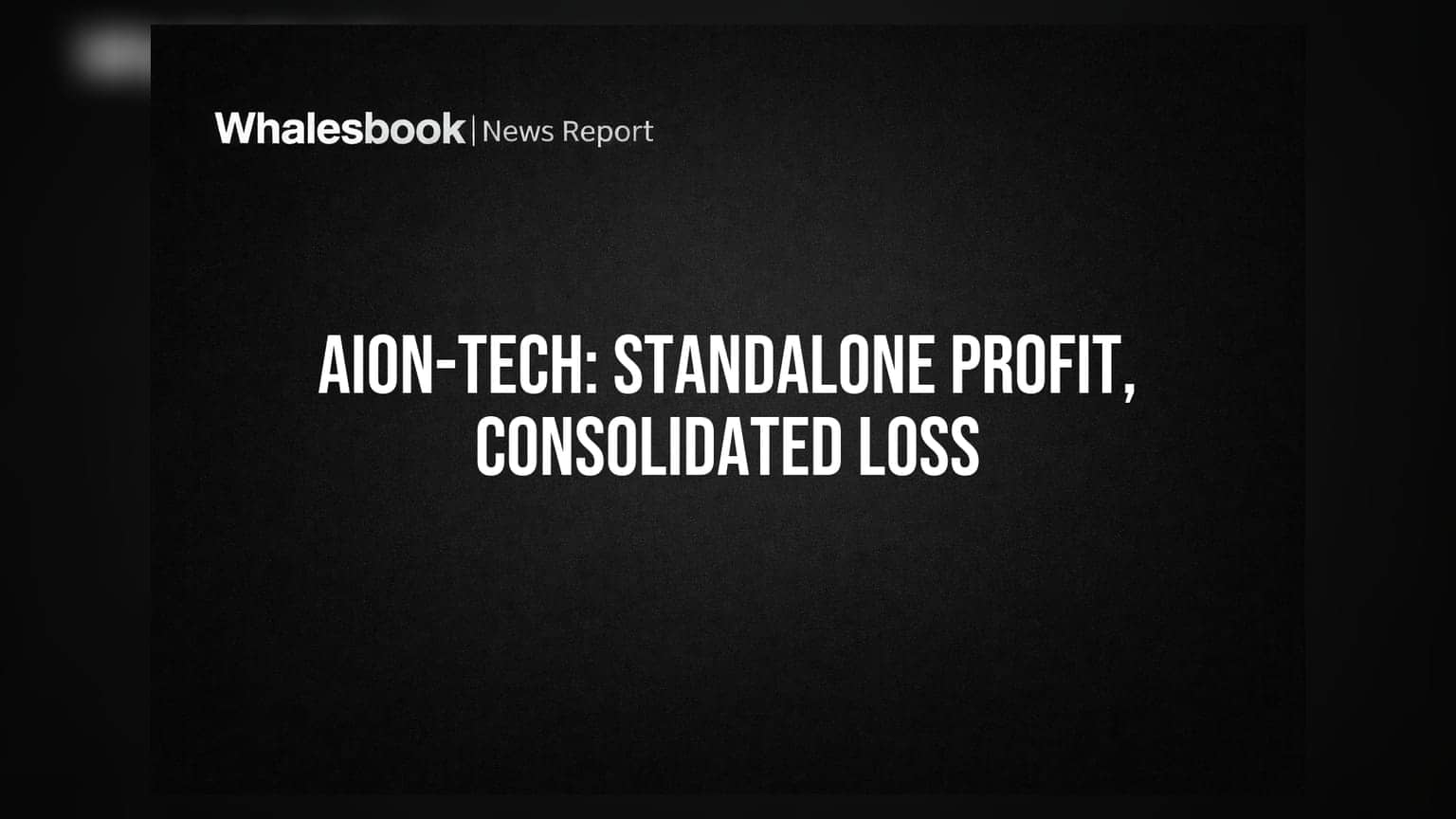 Aion-Tech Solutions Posts Q4 Standalone Profit; Consolidated Loss Widens