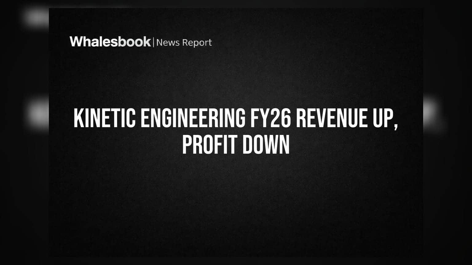 Kinetic Engineering FY26 Revenue Up 11%, Profit Plunges 86%