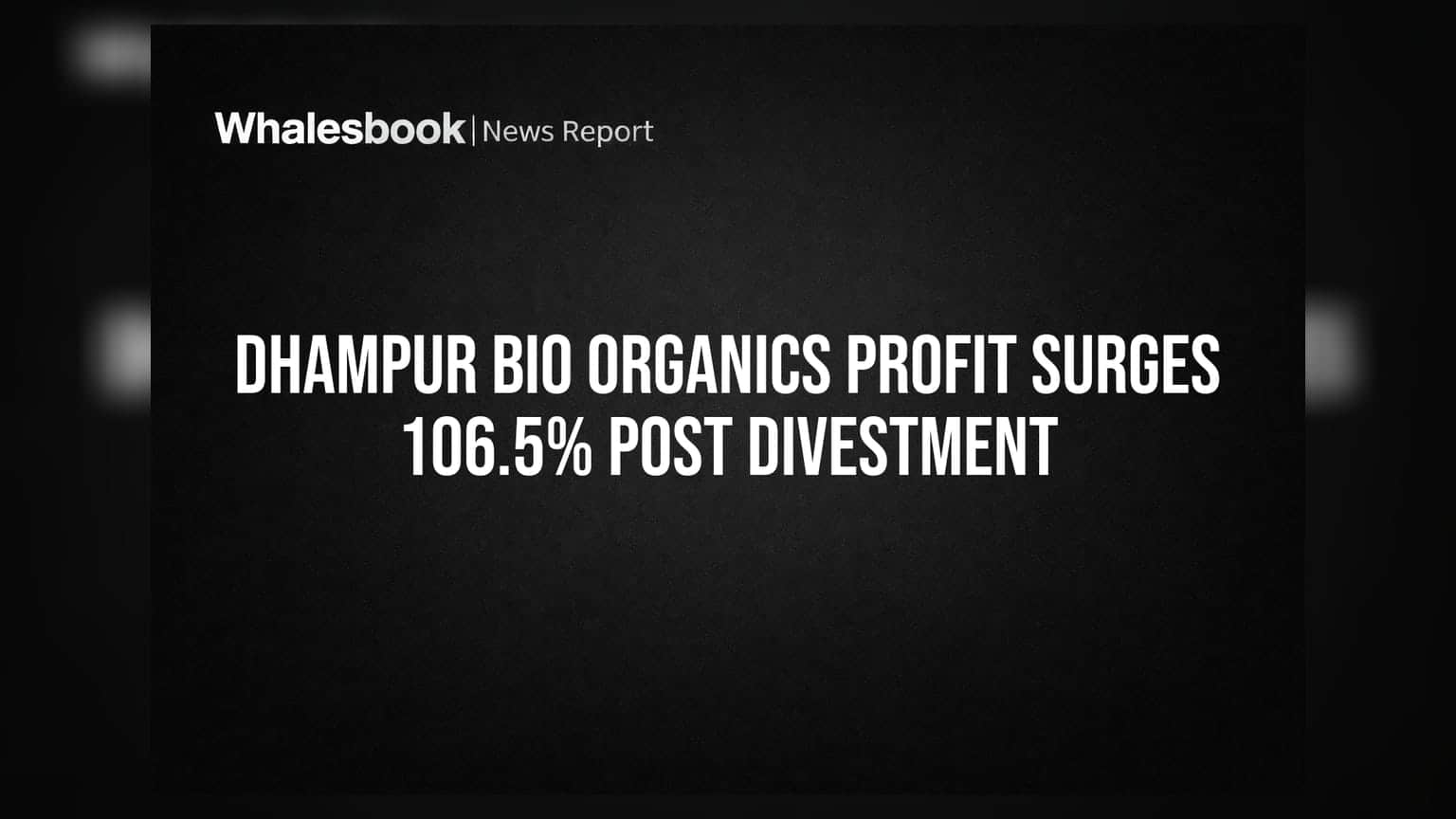 Dhampur Bio Organics: नफ्यात तब्बल **106.5%** वाढ! ₹305 कोटींना युनिट विकणार, FMCG मध्ये पदार्पण