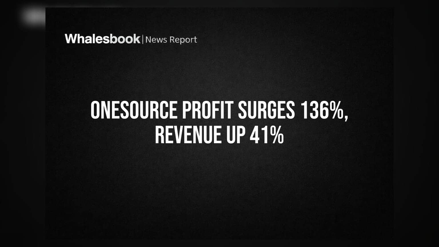Onesource Industries Posts 136% Profit Jump on 41% Revenue Growth